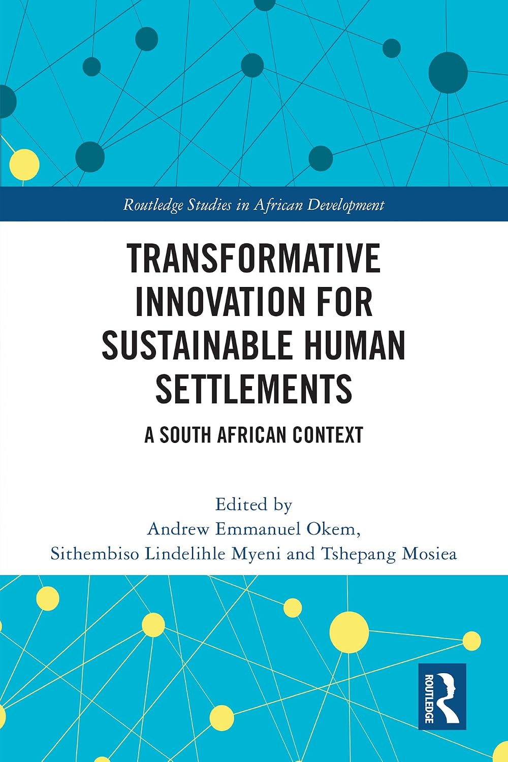 ler totalmente Transformative Innovation for Sustainable Human Settlements: A South African Context (Routledge Studies in African Development) (English Edition)