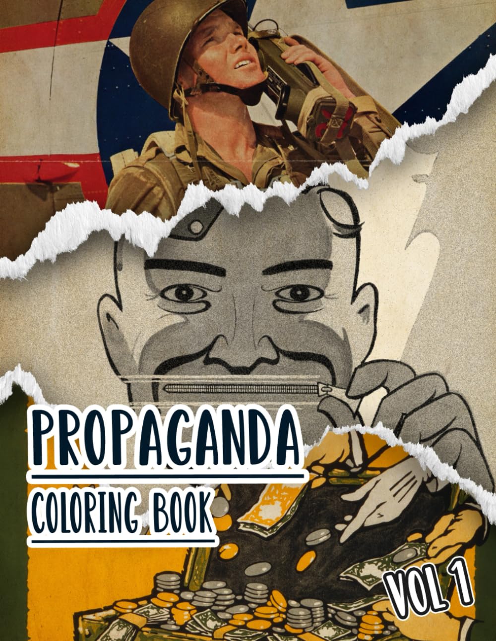 ler totalmente Propaganda Coloring Book: Vol 1 of Historical WW1 WW2 World War Cold War Posters Old Patriotic Art Political prints American history and more. High... For Mindful fun, relaxation and stress relief