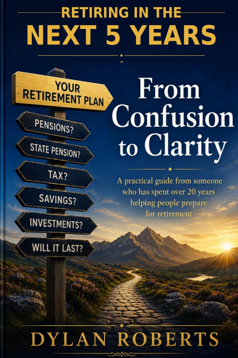 Retiring in the Next 5 years: From Confusion to Clarity baixar o livro de graça