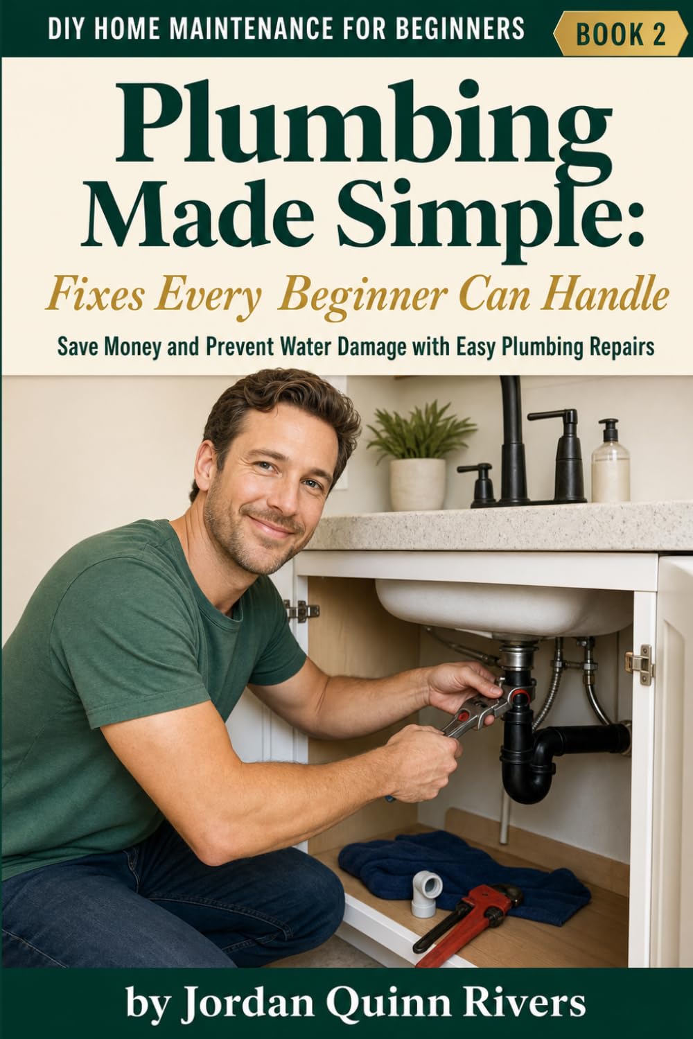 ler totalmente Plumbing Made Simple: Fixes Every Beginner Can Handle: Save Money and Prevent Water Damage with Easy Plumbing Repairs (DIY Home Maintenance for Beginners)