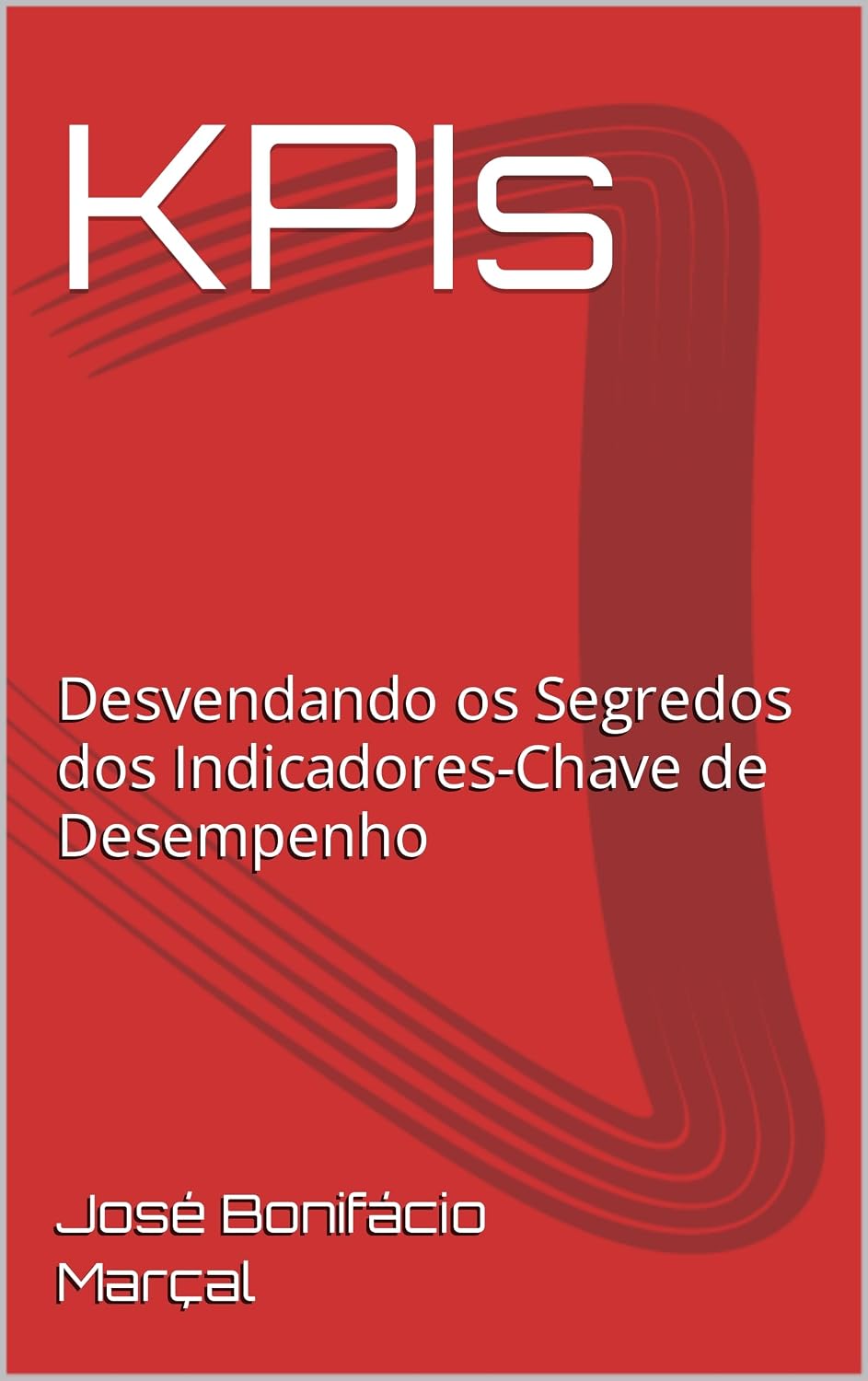 KPIs: Desvendando os Segredos dos Indicadores-Chave de Desempenho baixar o livro de graça