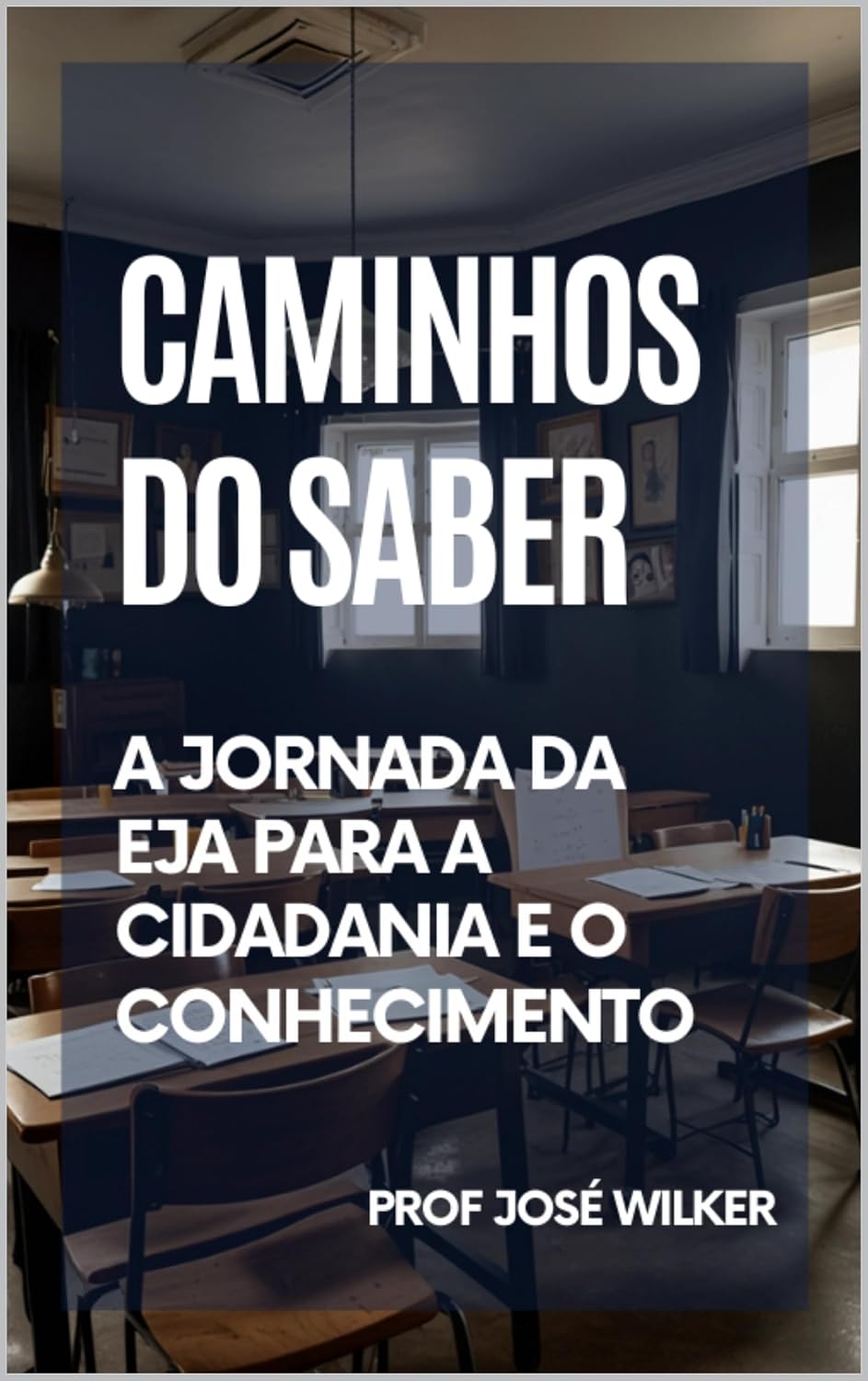 Caminhos do Saber: A Jornada da EJA para a Cidadania e o Conhecimento baixar o livro de graça