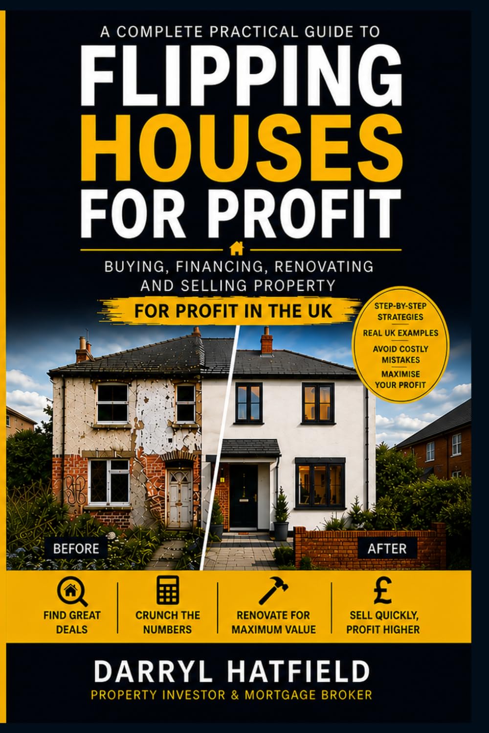 ler totalmente Flipping Houses For Profit: A Complete Practical Guide to Buying, Financing, Renovating and Selling Property for Profit in the UK (Property Investor Series UK)