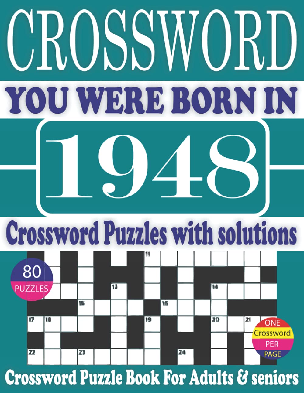 You Were Born in 1948: Crossword Puzzle Book: Crossword Puzzle Book With Word Find Puzzles for Seniors Adults and All Other Puzzle Fans & Perfect... Leisure Time of Adults With Solutions baixar livro de graça