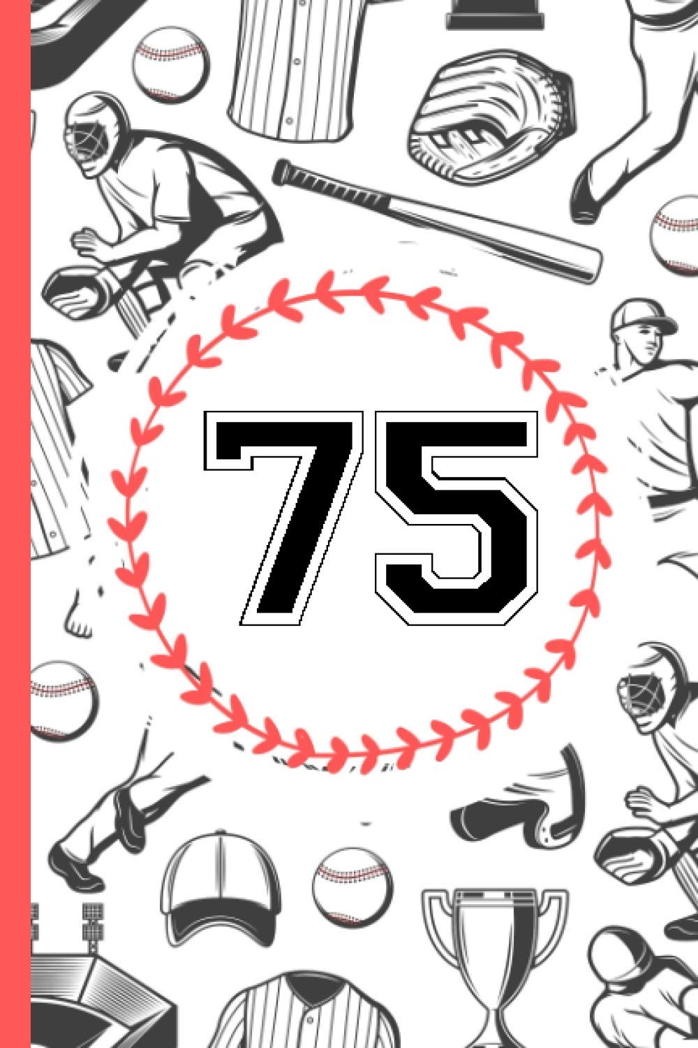 ler totalmente 75 Notebook Journal: Baseball Journal for Boys Monogram Jersey Number 75 Seventy Five,Wide Ruled Composition Baseball Notebook,110 Pages, 6x9 Inch, Baseball Jersey 75 Seventy Five
