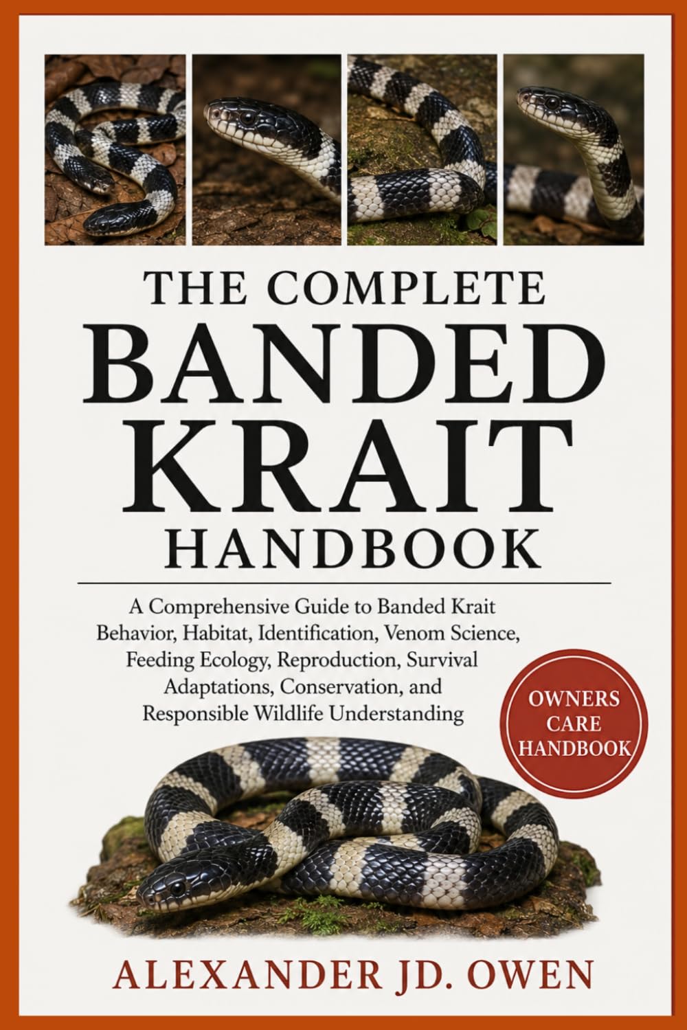 The Complete Banded Krait Handbook: A Comprehensive Guide to Banded Krait Behavior, Habitat, Identification, Venom Science, Feeding Ecology,... and Responsible Wildlife Understanding baixar o livro de graça