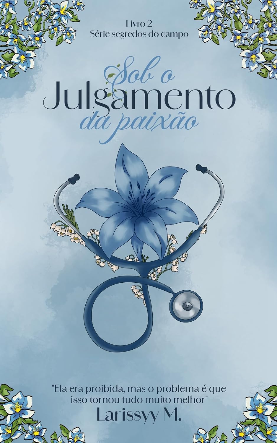 Sob o Julgamento da Paixão (Segredos do Campo Livro 2) baixar o livro de graça