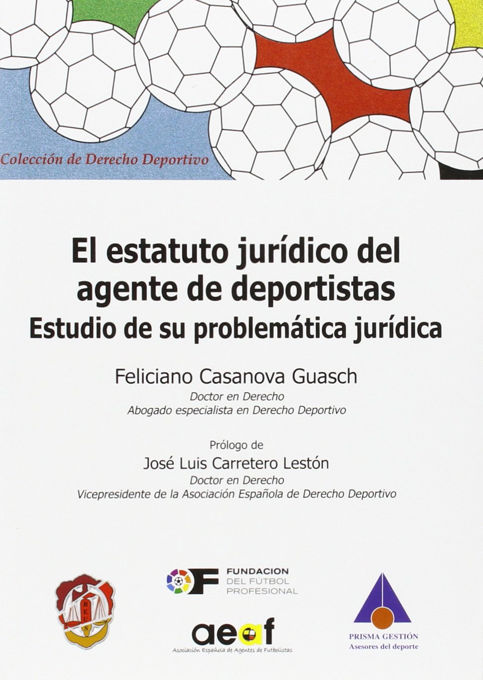 El estatuto jurídico del agente de deportistas: Estudio de su problemática jurídica