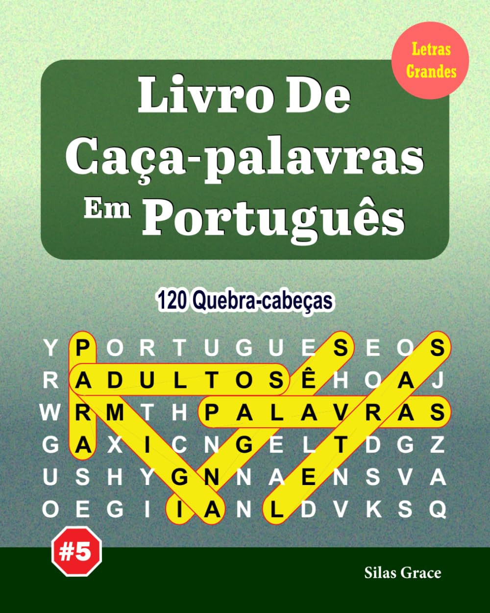 Livro De Caça-palavras Em Português: #5: (PORTUGUESE EDITION): 120 Quebra-cabeças Divertidos com Soluções baixar o livro de graça