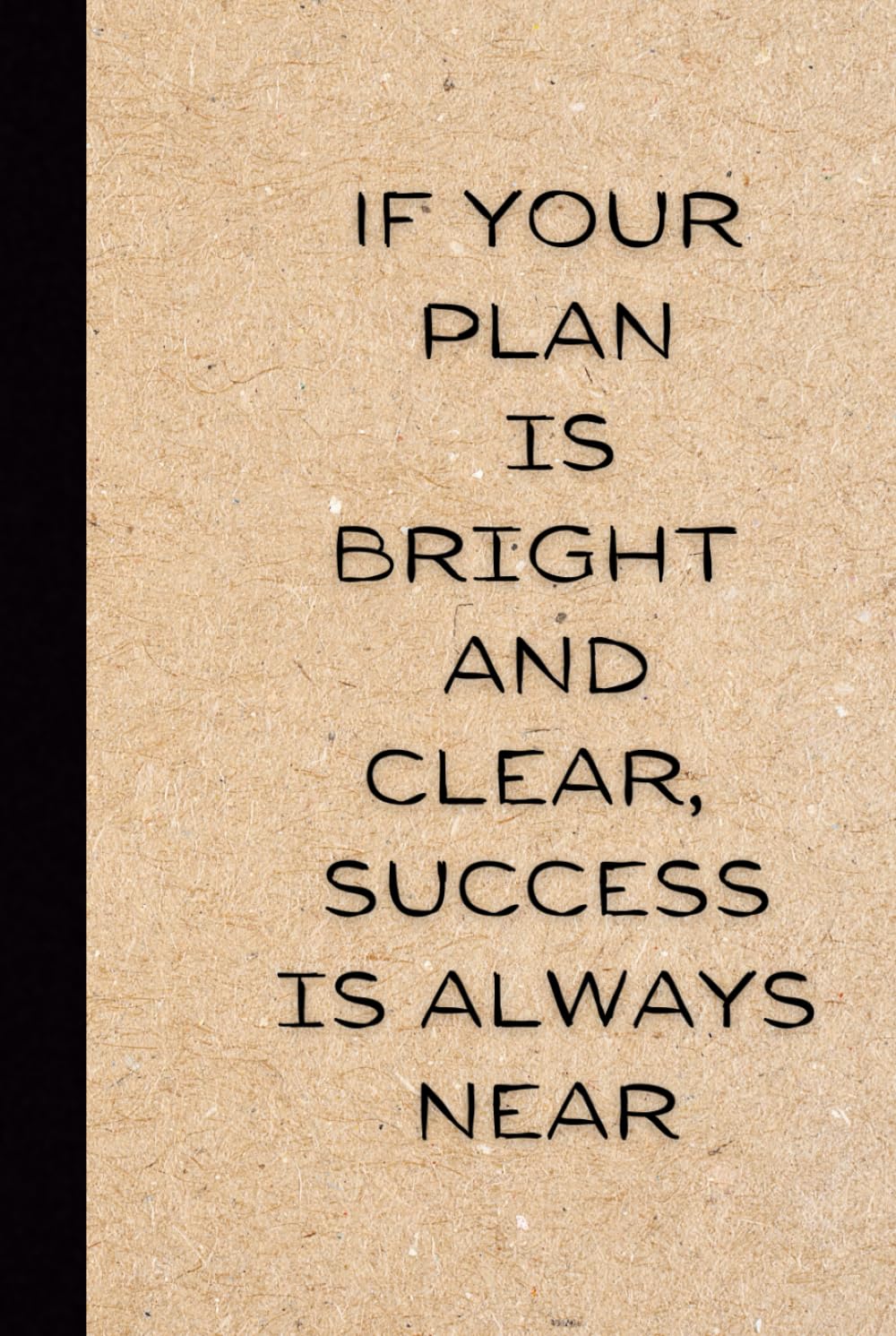 ler totalmente If Your Plan Is Bright And Clear, Success Is Always Near: Motivational Notebook for Work, Gag Gift for Boss or Coworker