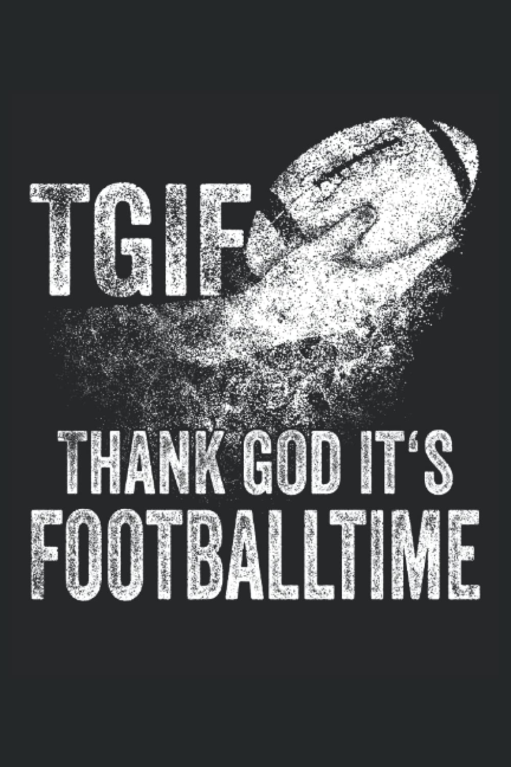 Thank god it's Footballtime: Liniertes Notizbuch für Footballer und Football Fans. 120 Seiten | liniert | DIN A5 6"x 9" (15,24 x 22,86 cm) | Notizbuch... Planer und Skizzenbuch. (German Edition) baixar livro de graça