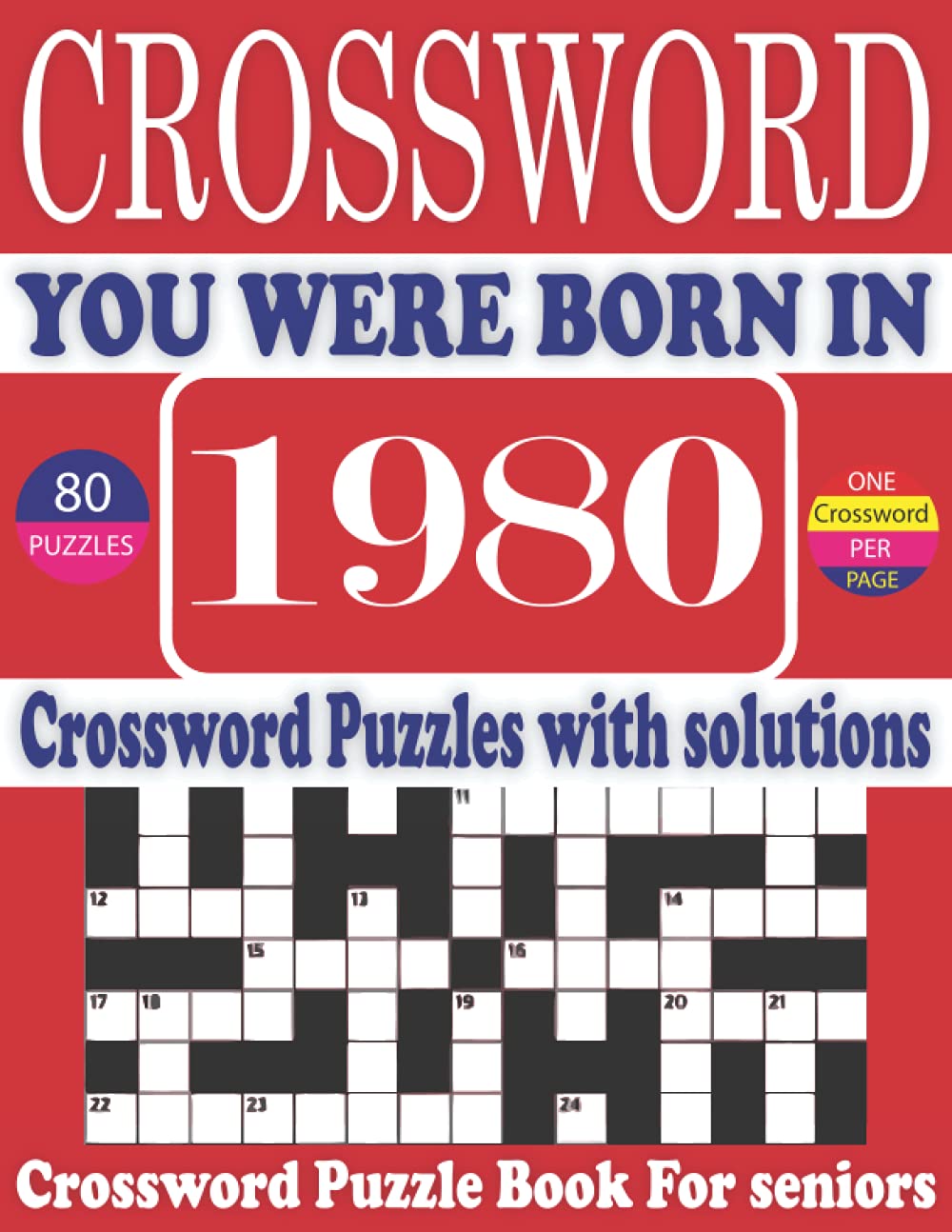 You Were Born in 1980: Crossword Puzzle Book: Large Print Book for Seniors And Adults & Perfect Entertaining and Fun Crossword Puzzle Book for All With Solutions Of Puzzles baixar livro de graça