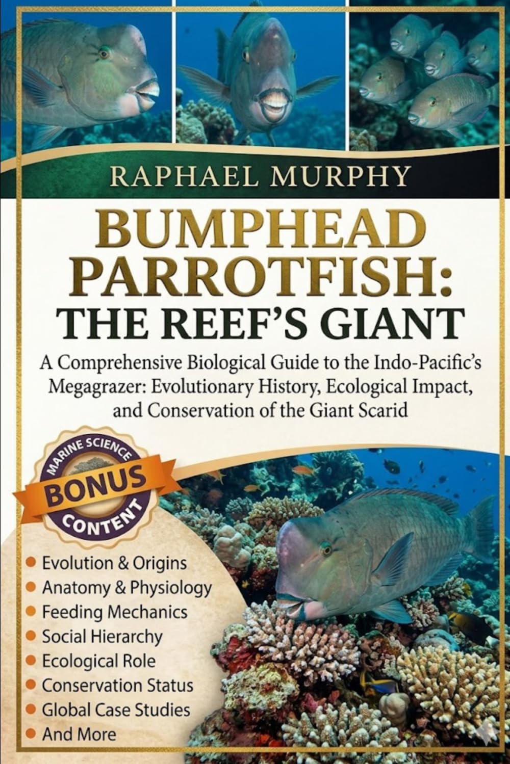 Bumphead Parrotfish: THE REEF'S GIANT: A Comprehensive Biological Guide to the Indo-Pacific's Megagrazer: Evolutionary History, Ecological Impact, and Conservation of the Giant Scarid baixar o livro de graça