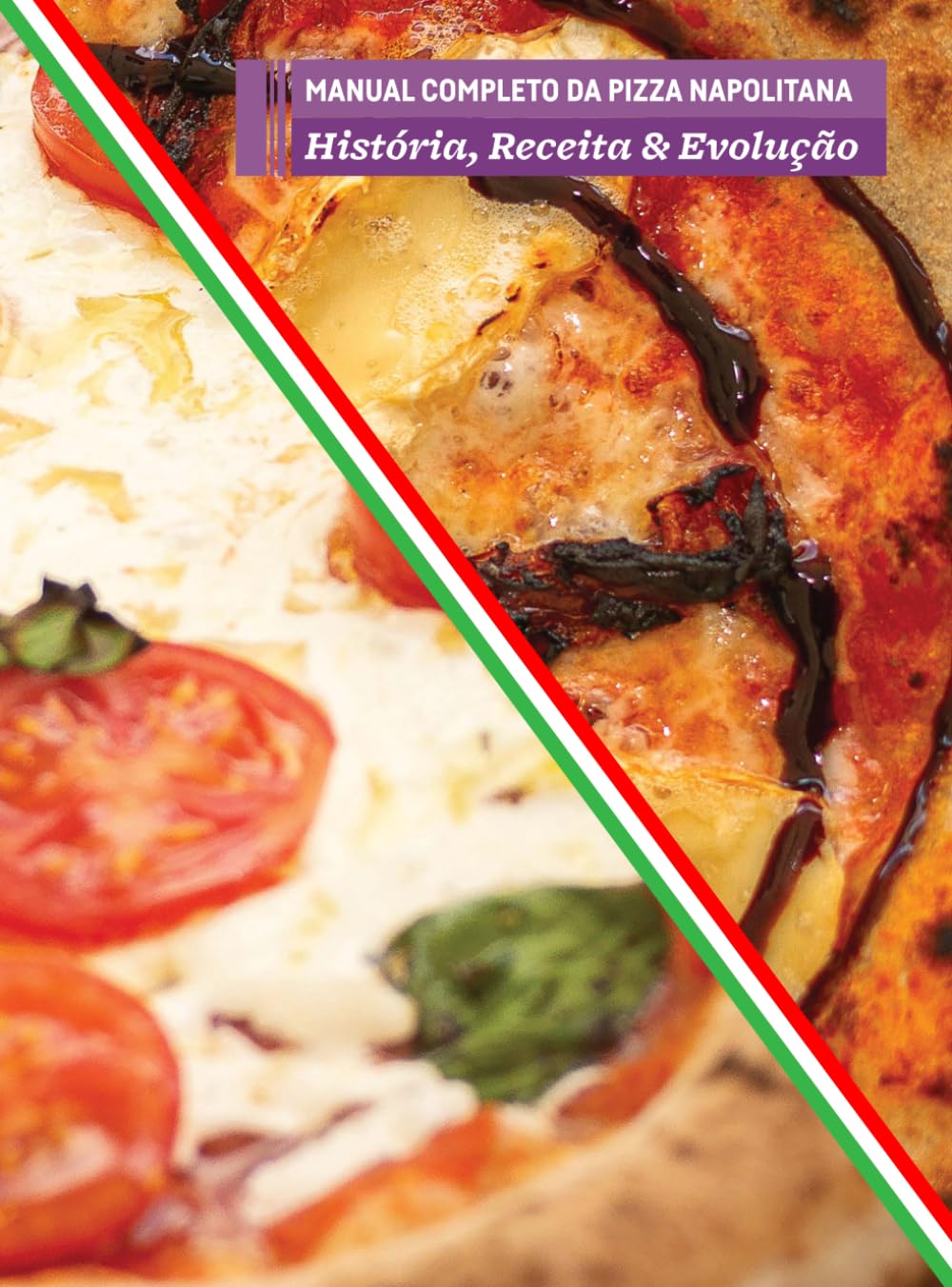 MANUAL COMPLETO DA PIZZA NAPOLITANA: História, Receita & Evolução (Portuguese Edition) baixar o livro de graça