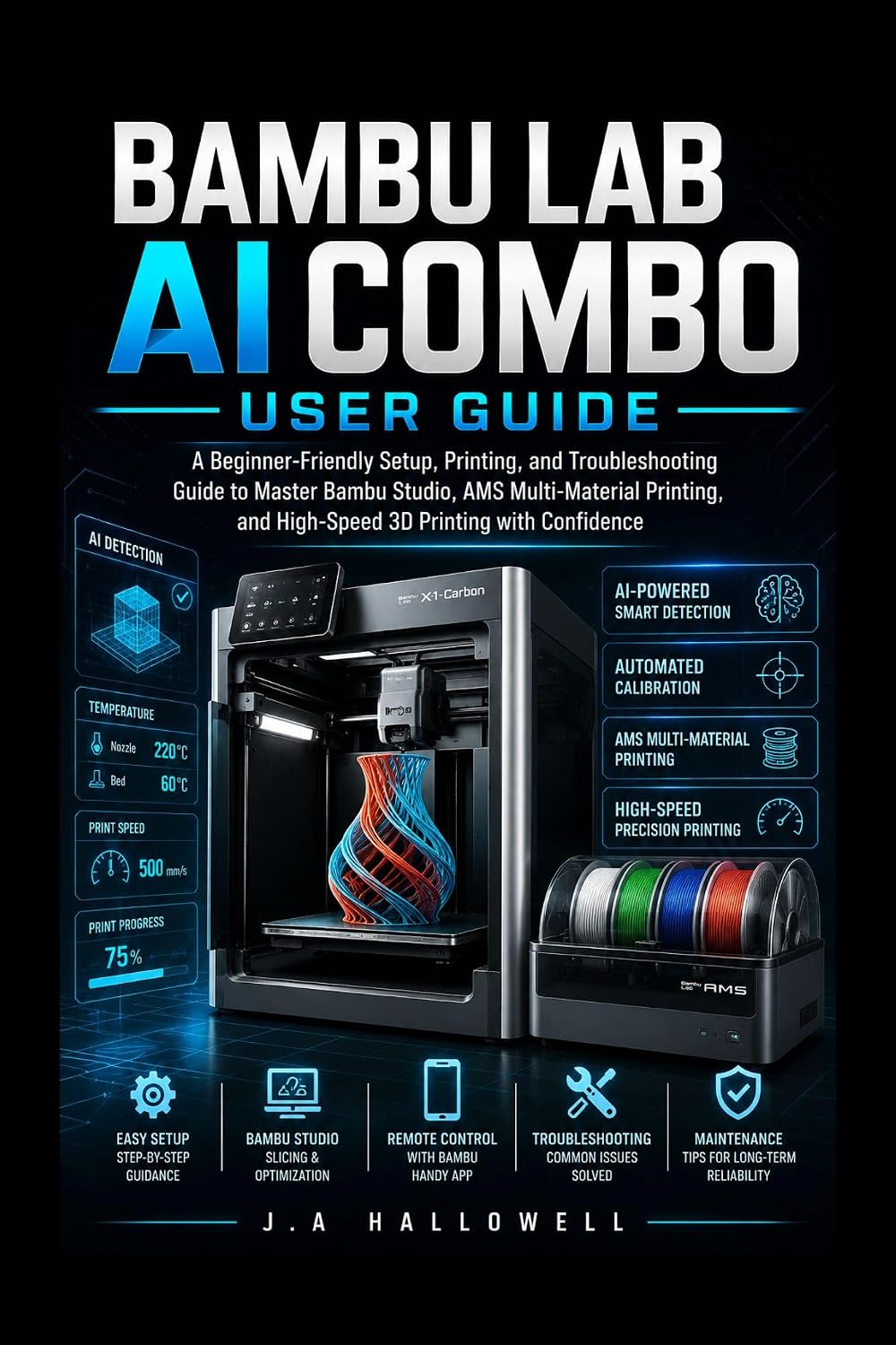 Bambu lab ai combo user guide: A Beginner-Friendly Setup, Printing, and Troubleshooting Guide to Master Bambu Studio, AMS Multi-Material Printing, and... Printing with Confidence (English Edition) baixar o livro de graça