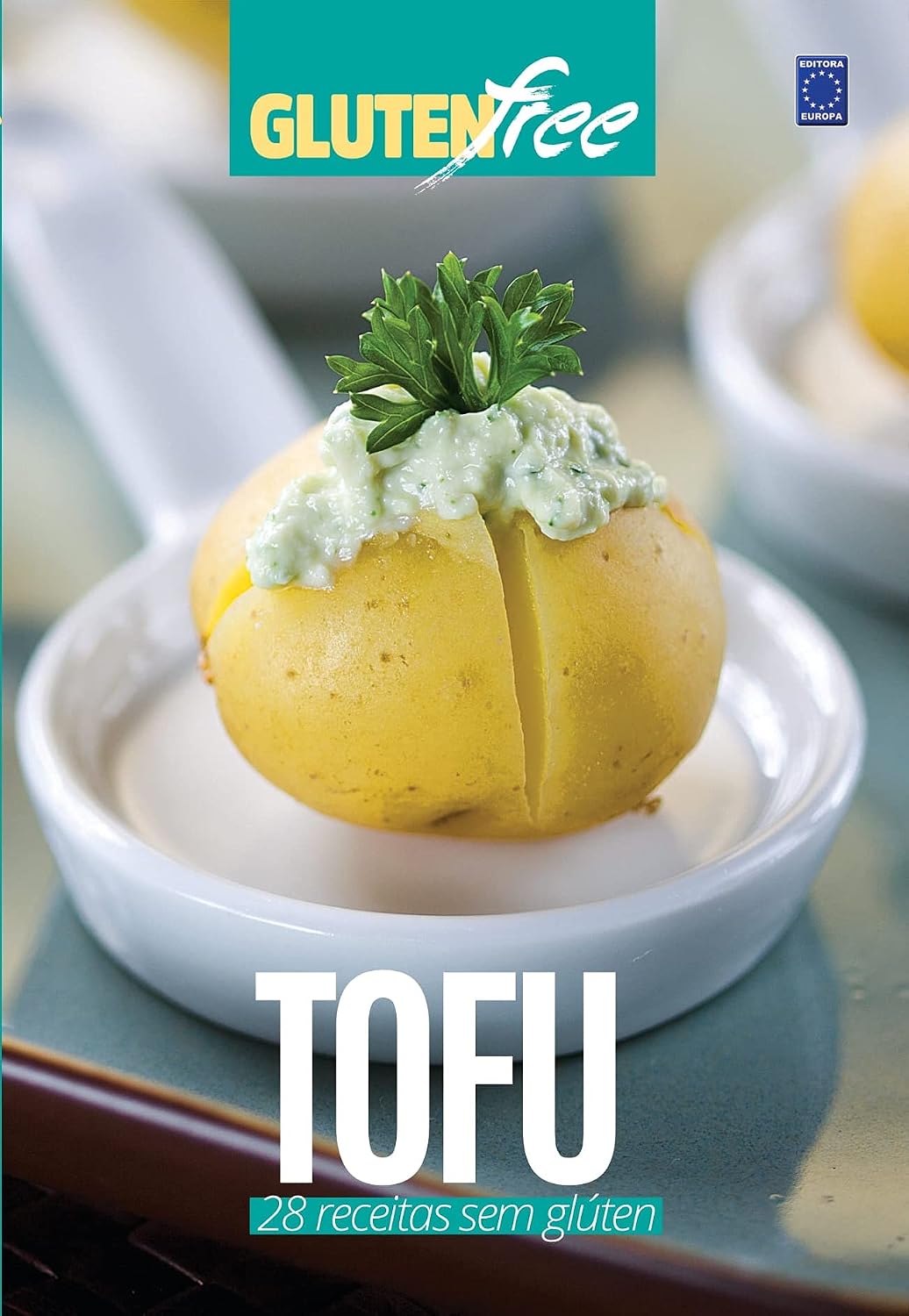 Glúten Free 8 - Tofu: 28 receitas sem glúten