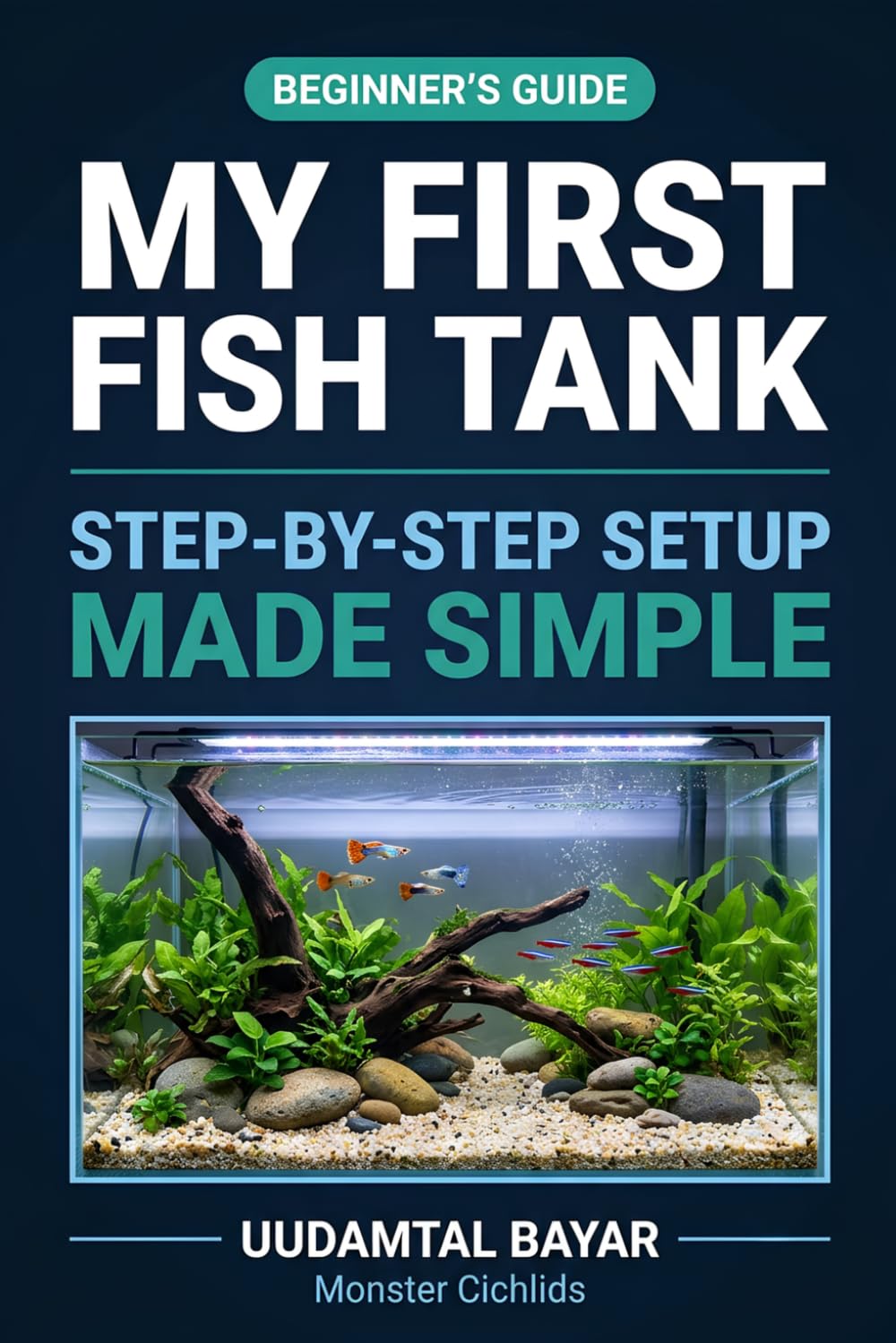My First Fish Tank: The Complete Freshwater Aquarium Beginner's Guide: Step-by-Step Setup, Water Chemistry Made Simple, and Easy Fish Care to Build a Thriving Tank baixar livro de graça