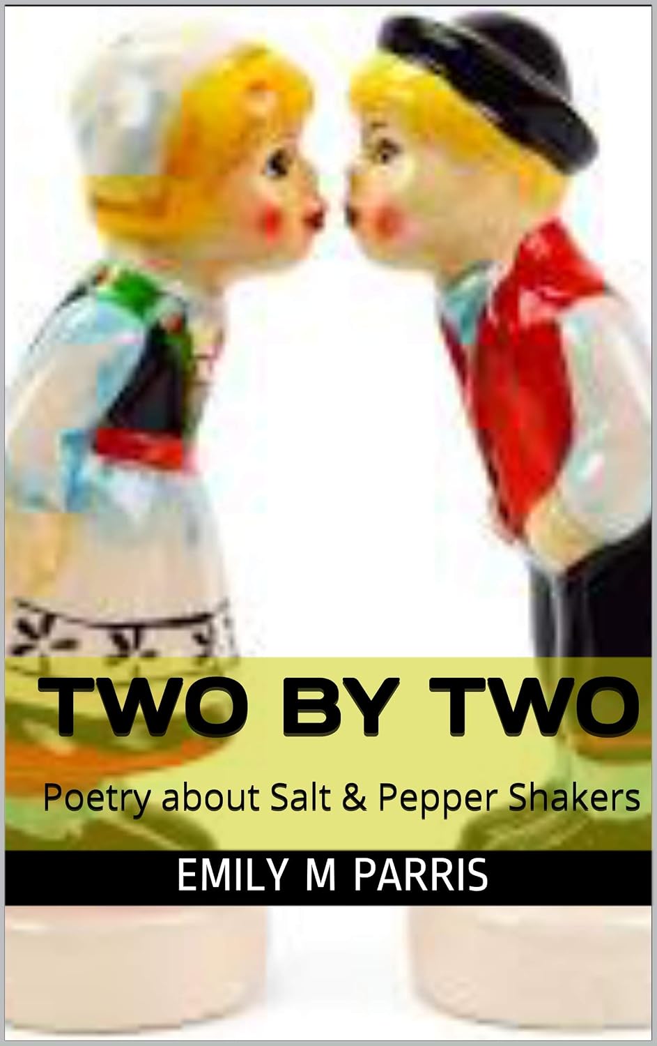 Two by Two: Poetry about Salt & Pepper Shakers (English Edition) baixar o livro de graça