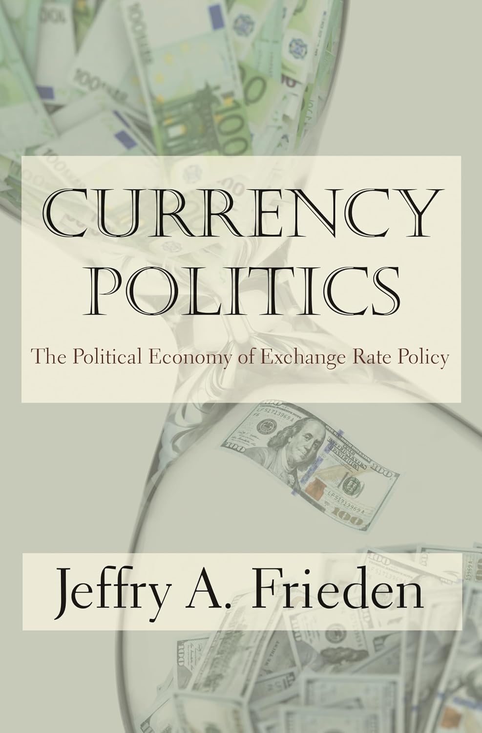 ler totalmente Currency Politics: The Political Economy of Exchange Rate Policy