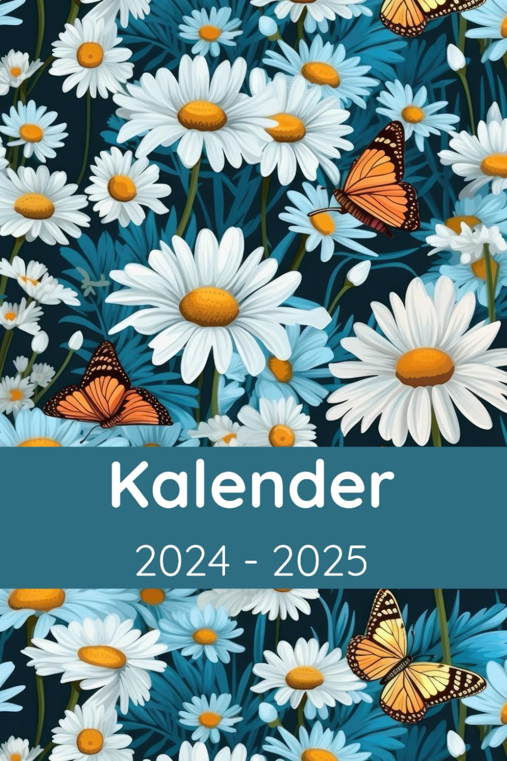 ler totalmente Kalender 2024-2025: Geschenk für Blumenliebhaber Gänseblümchen, Gartenarbeit, Gartenbau, Terminplaner, Wochenplaner und Monatsplaner (German Edition)