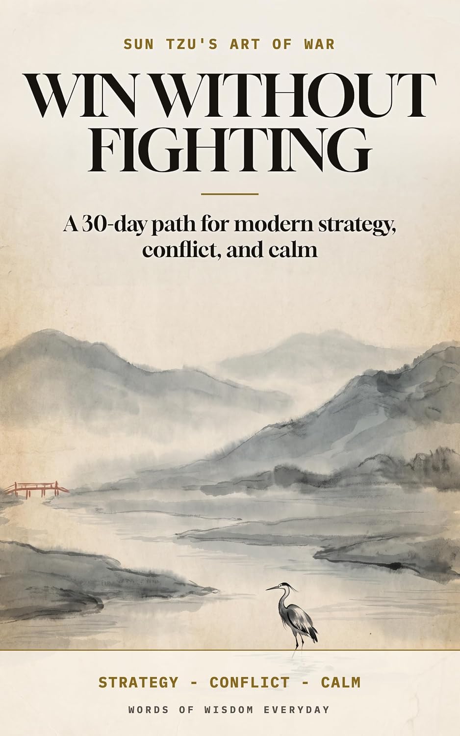 Win Without Fighting: A 30-Day Path Through Sun Tzu's Art of War for Modern Strategy, Conflict, and Calm (Strategy Codes) (English Edition) baixar livro de graça