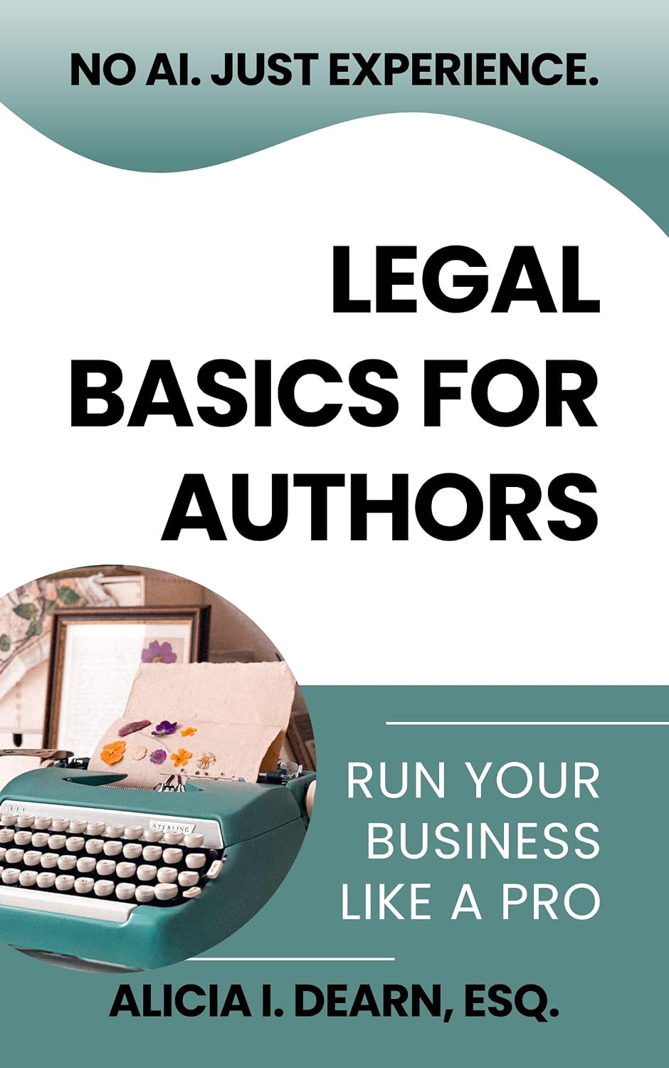 Legal Basics for Authors (No AI. Just Experience.) (English Edition) baixar livro de graça
