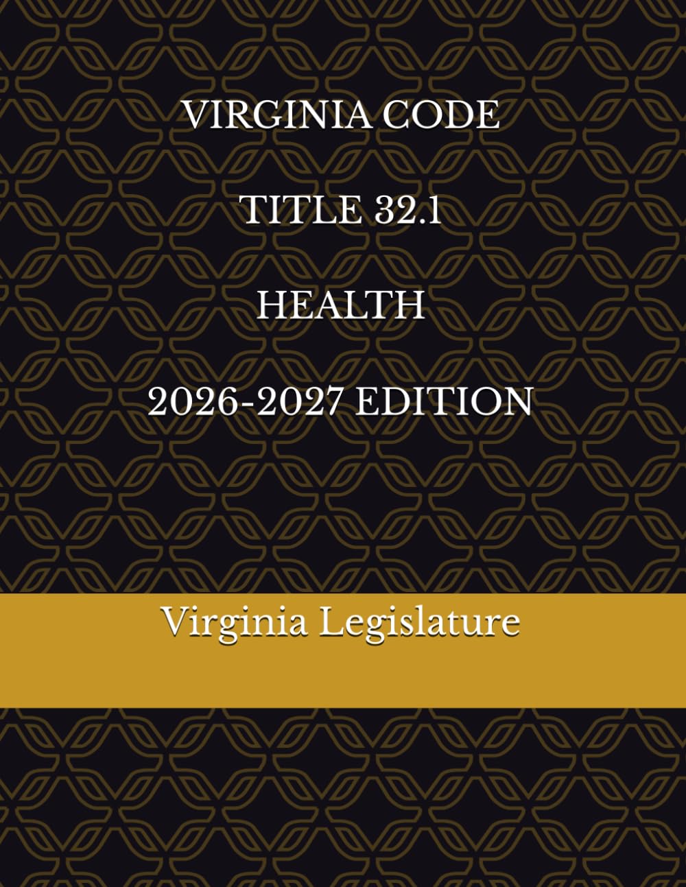 ler totalmente VIRGINIA CODE TITLE 32.1 HEALTH 2026-2027 EDITION