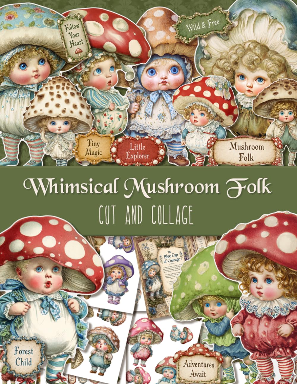 Whimsical Mushroom Folk. Cut and Collage: Vintage Storybook Paper Dolls, Fairy Garden Ephemera and Decorative Pages for Paper Crafts baixar livro de graça