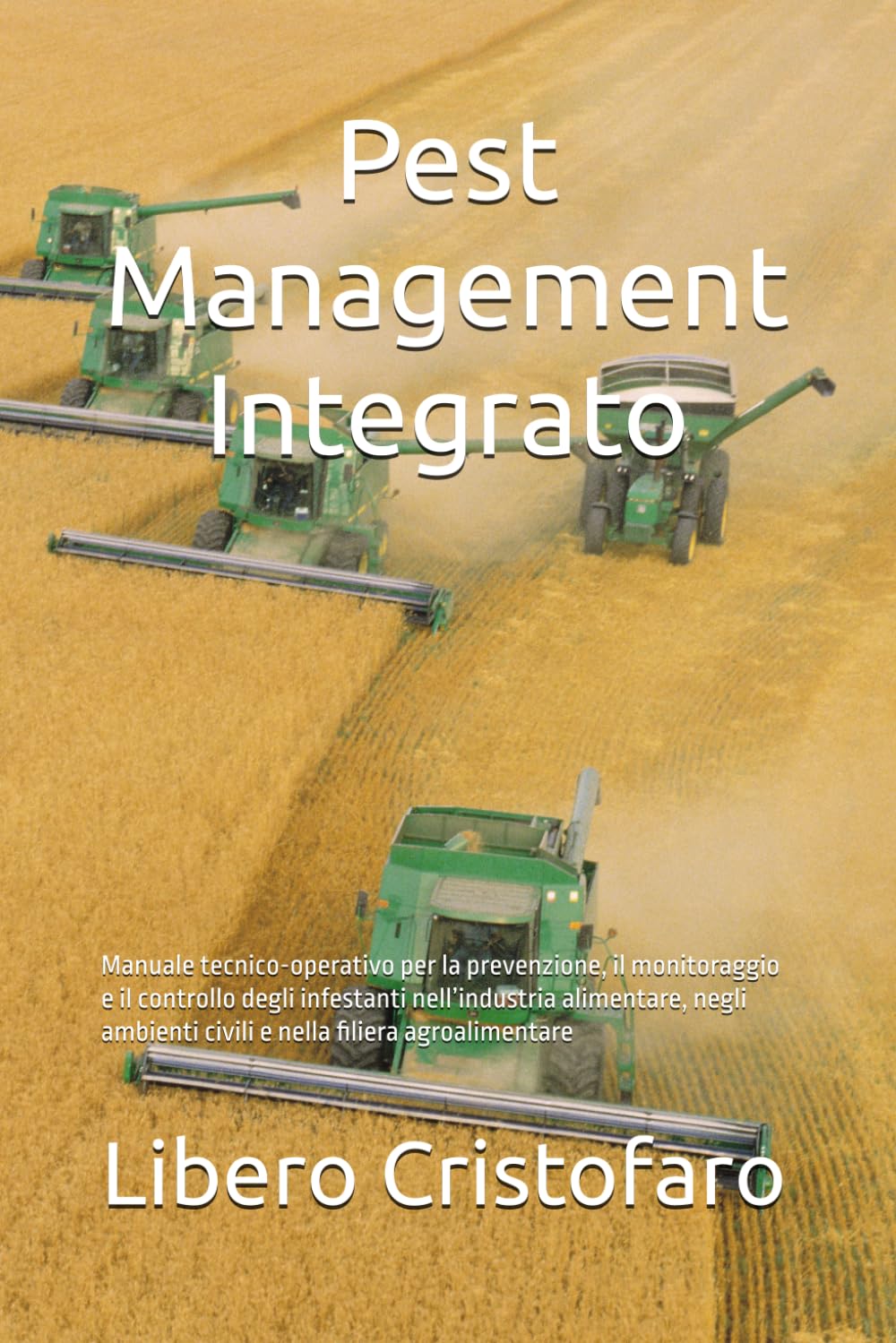 Pest Management Integrato: Manuale tecnico-operativo per la prevenzione, il monitoraggio e il controllo degli infestanti nell’industria alimentare,... Controllo degli Infestanti) (Italian Edition) baixar o livro de graça