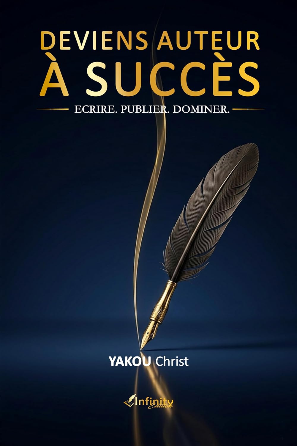 capítulo por capítulo baixar DEVIENS AUTEUR A SUCCES: ECRIRE. PUBLIER. DOMINER.:La méthode pas à pas pour Maîtriser l'Auto-édition, Vivre de sa Plume et Bâtir un Business d'Auteur Entrepreneur (French Edition)