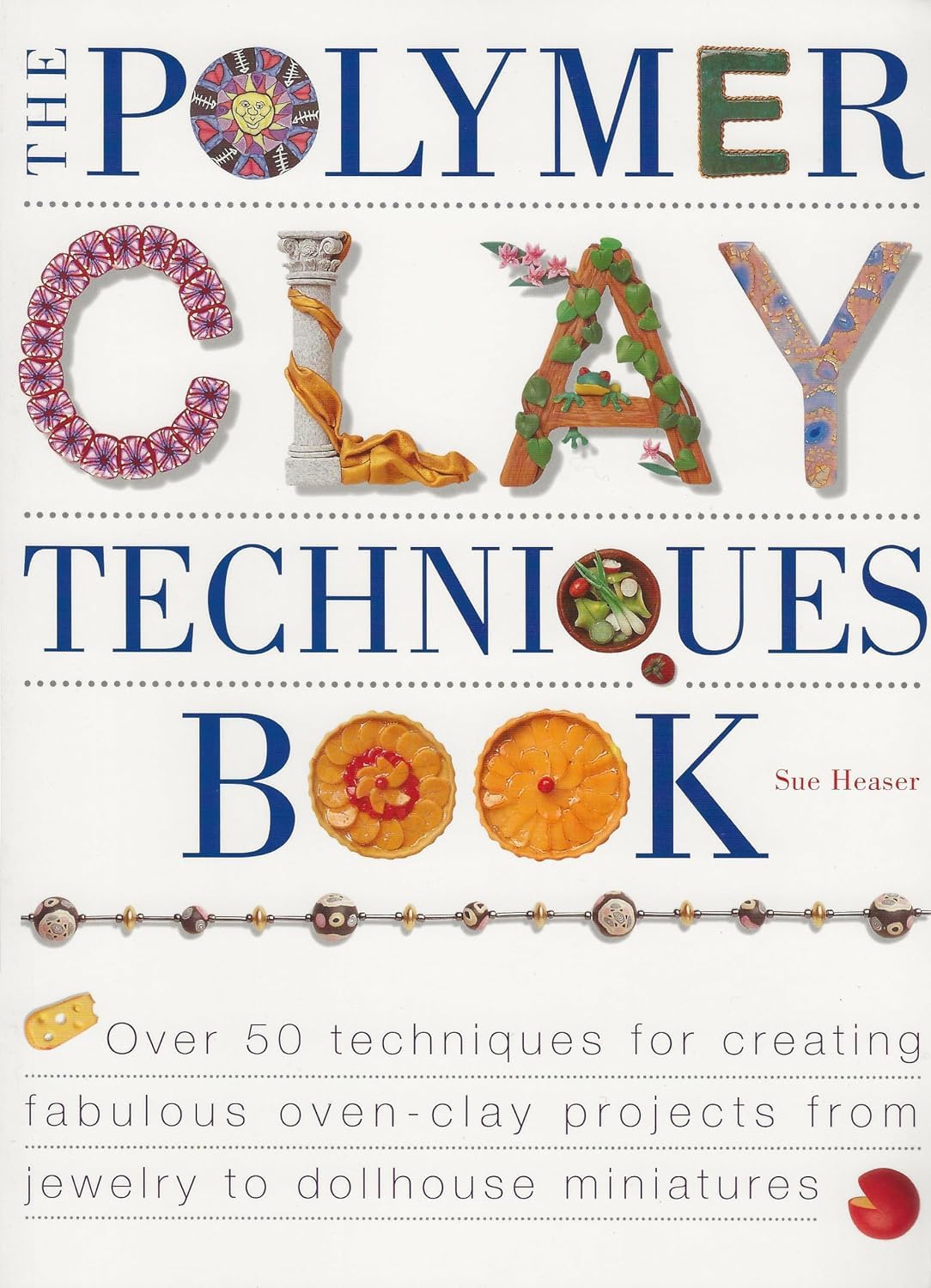 ler totalmente The Polymer Clay Techniques Book (English Edition)