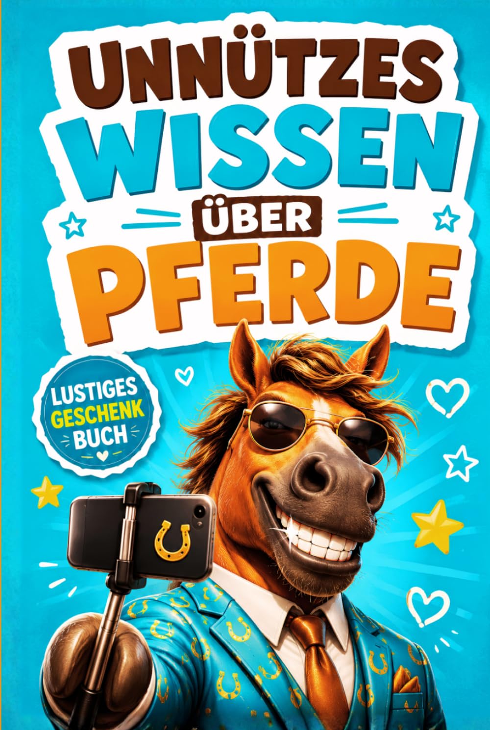 ler totalmente Unnützes Wissen über Pferde: 140 lustige Fakten, kuriose Rekorde und spannende Geschichten für kleine und große Pferdefans (German Edition)