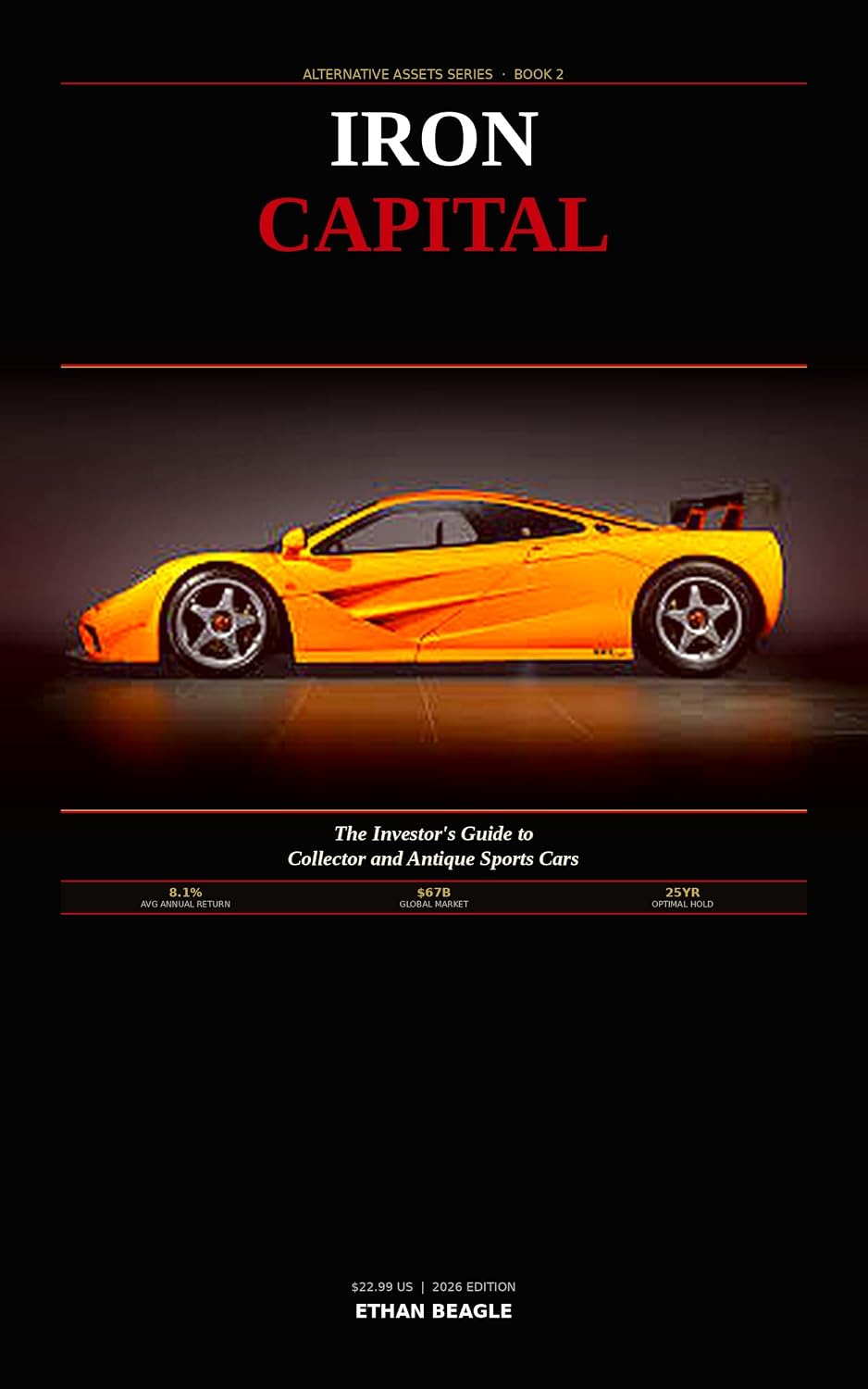 ler totalmente Iron Capital: The Investor's Guide to Collector and Antique Sports Cars (English Edition)