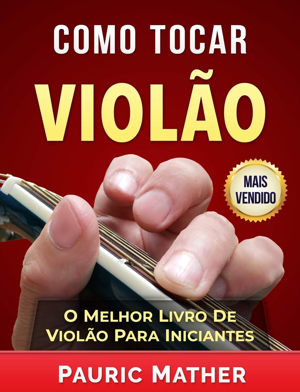 Como Tocar Violão: O Melhor Livro Violão Para Iniciantes baixar o livro de graça