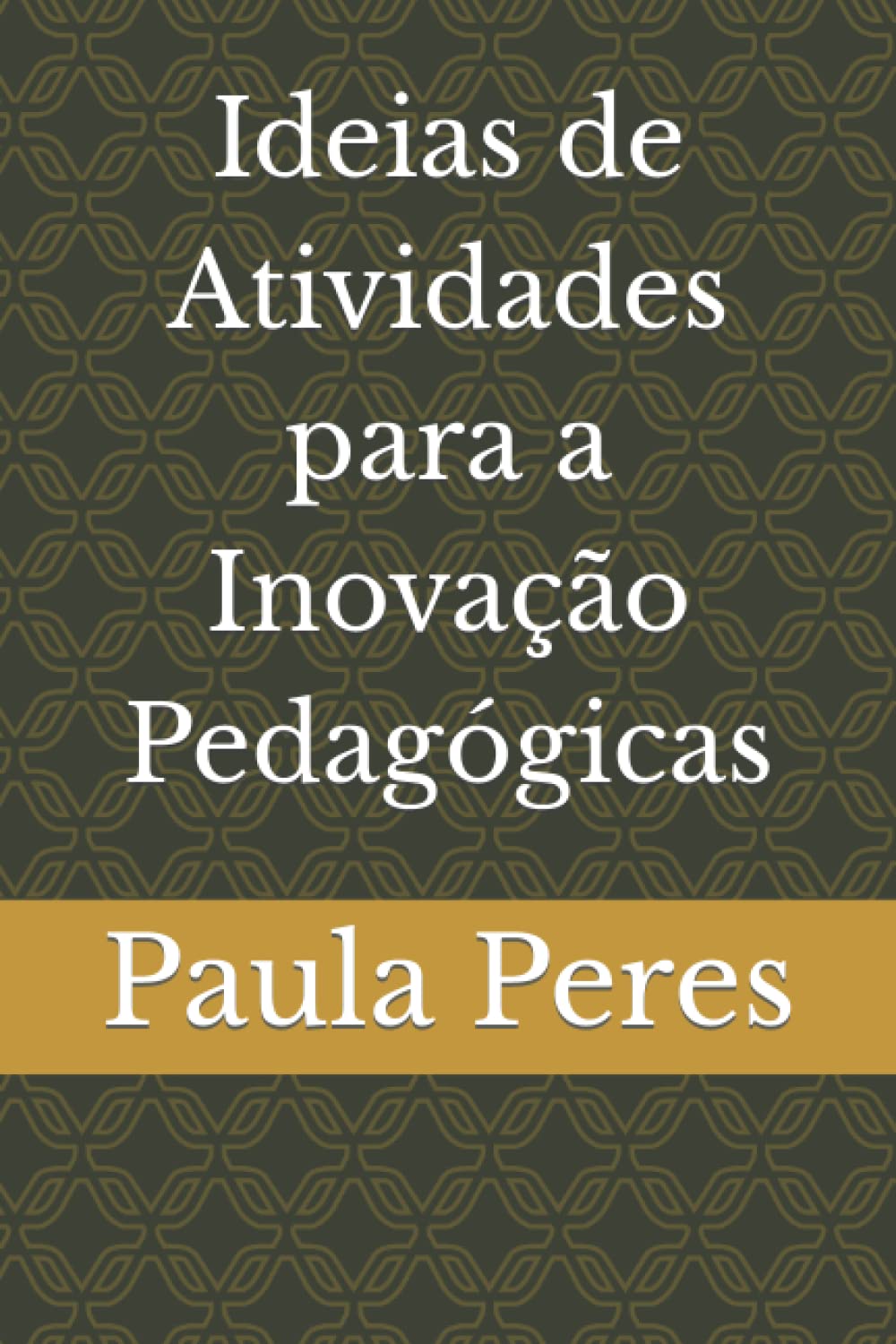 Ideias de Atividades para a Inovação Pedagógicas (Portuguese Edition) baixar o livro de graça