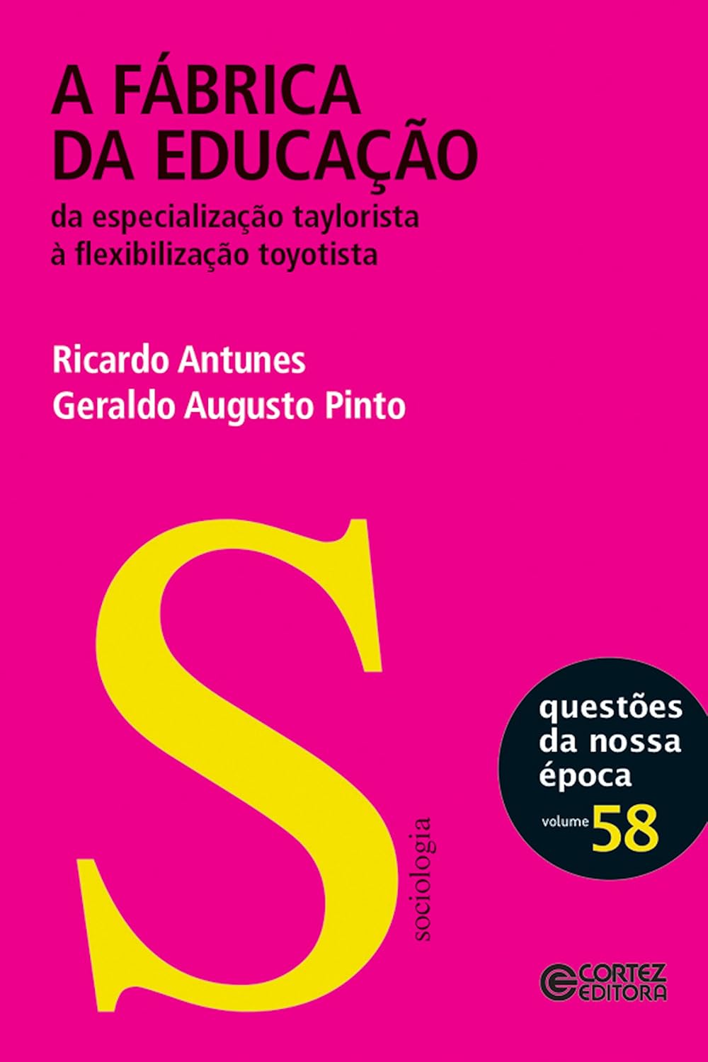 A fábrica da educação: Da especialização taylorista à flexibilização toyotista (Coleção Questões da Nossa Época Livro 58) baixar o livro de graça