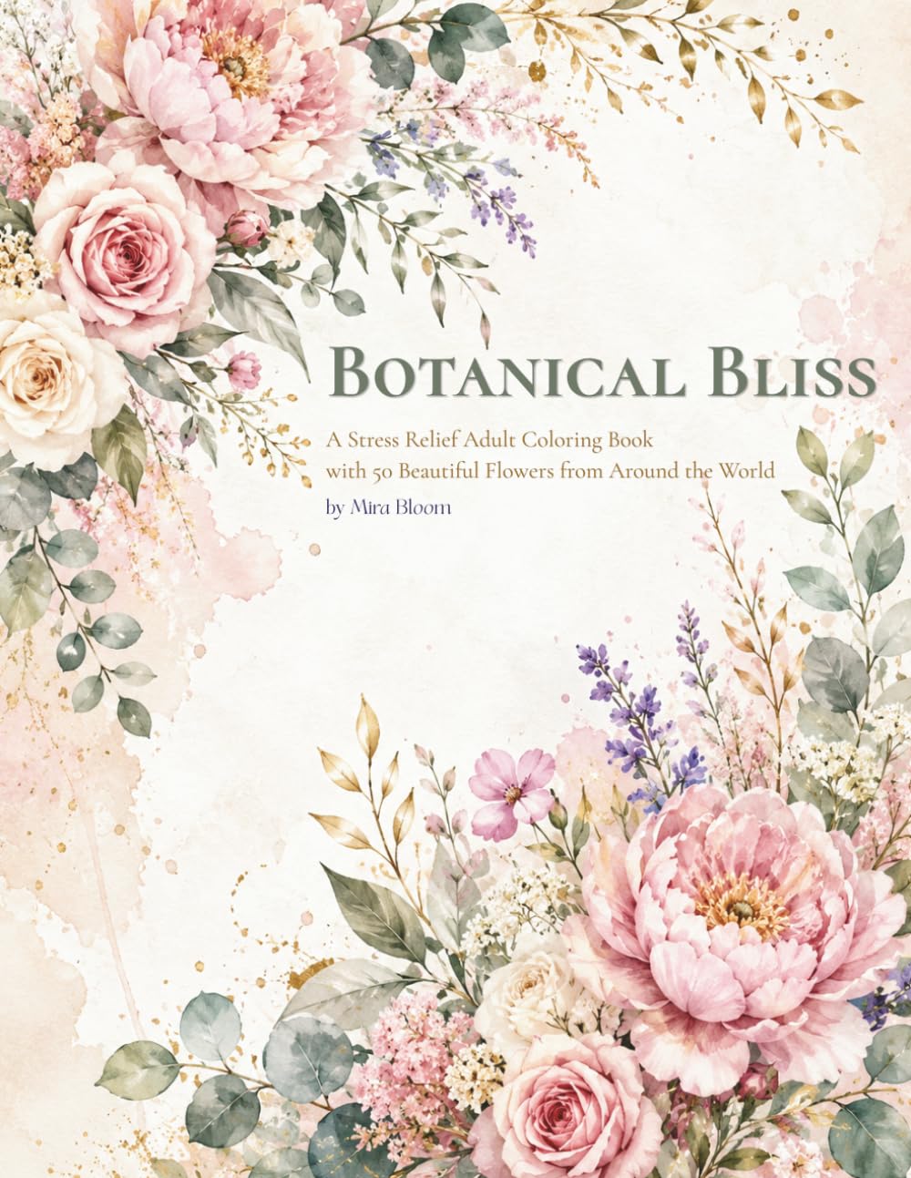 ler totalmente Botanical Bliss: A Stress Relief Adult Coloring Book with 50 Beautiful Flowers from Around the World — Large Print, Single-Sided Pages for Beginners and Seniors
