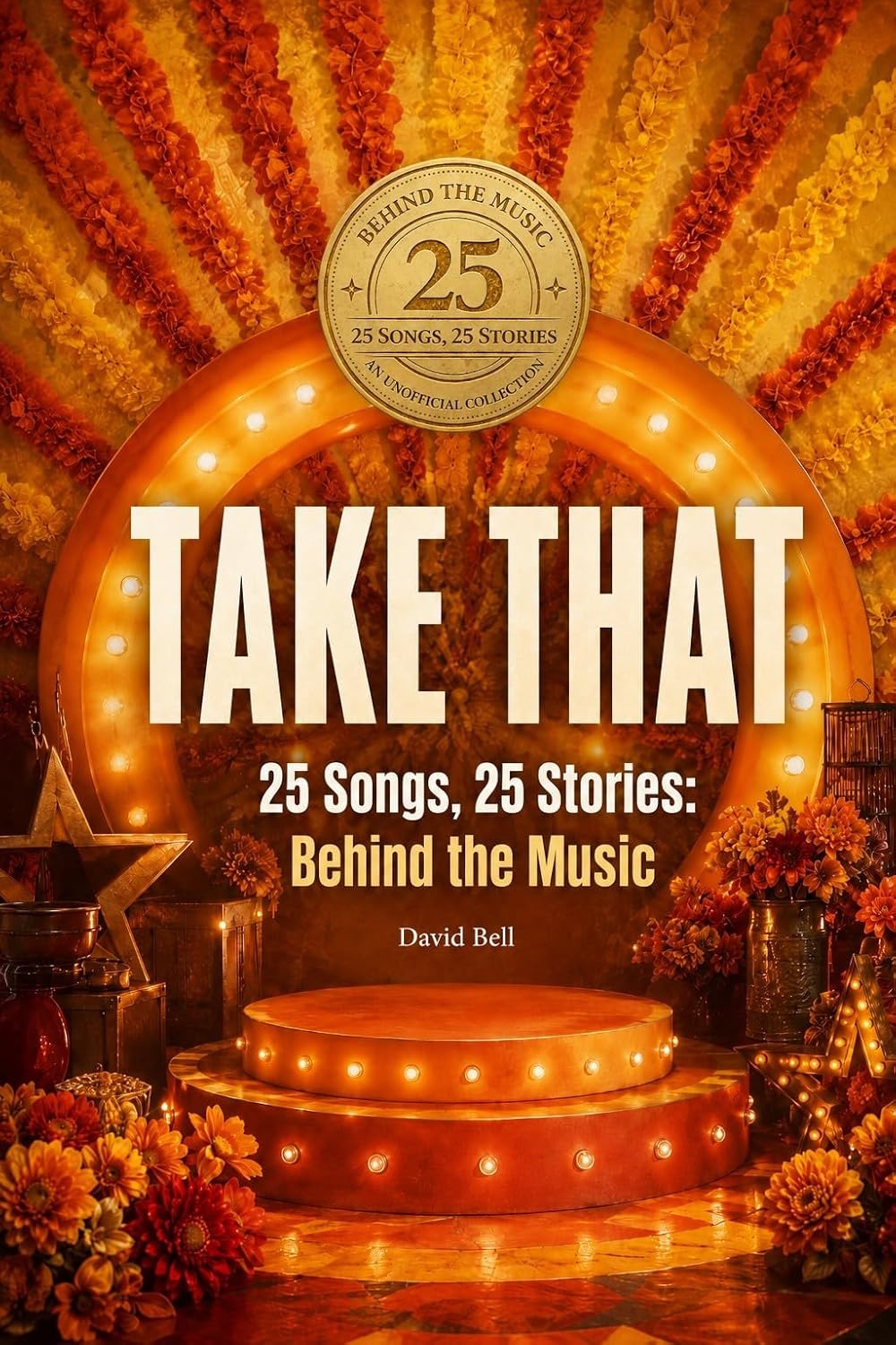 ler totalmente 25 Songs, 25 Stories - Behind the Music of TAKE THAT: An Unofficial Song-by-Song Companion (25 songs, 25 stories: Behind the Music) (English Edition)
