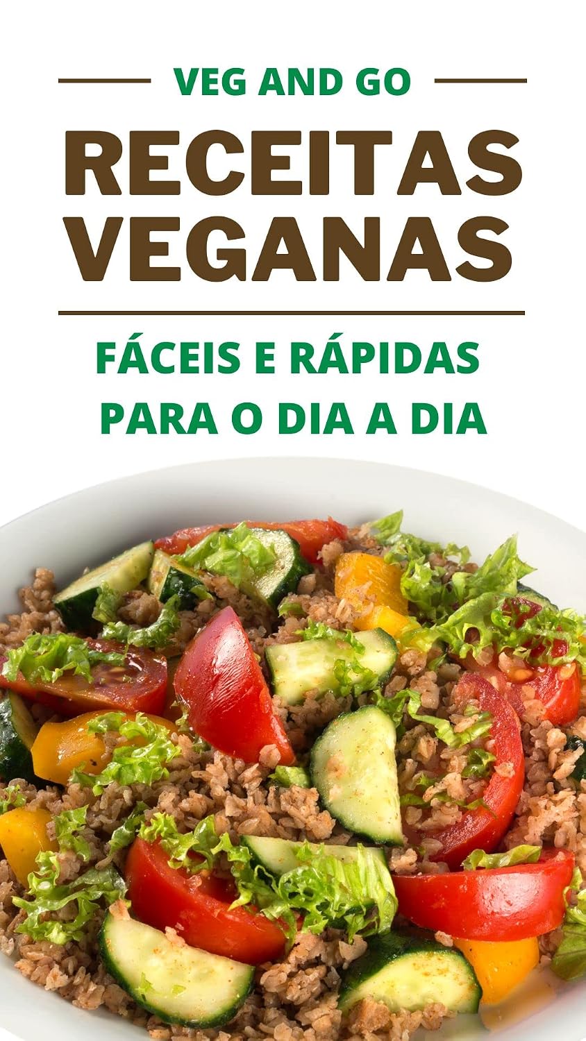 ler totalmente Veg & Go: Receitas Rápidas e Fáceis para todos os Dias (Emagreça Já: Guia Completo para uma Vida Saudável)