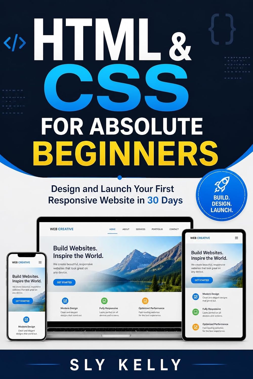 HTML & CSS FOR ABSOLUTE BEGINNERS: Design and Launch Your First Responsive Website in 30 Days (English Edition) baixar o livro de graça