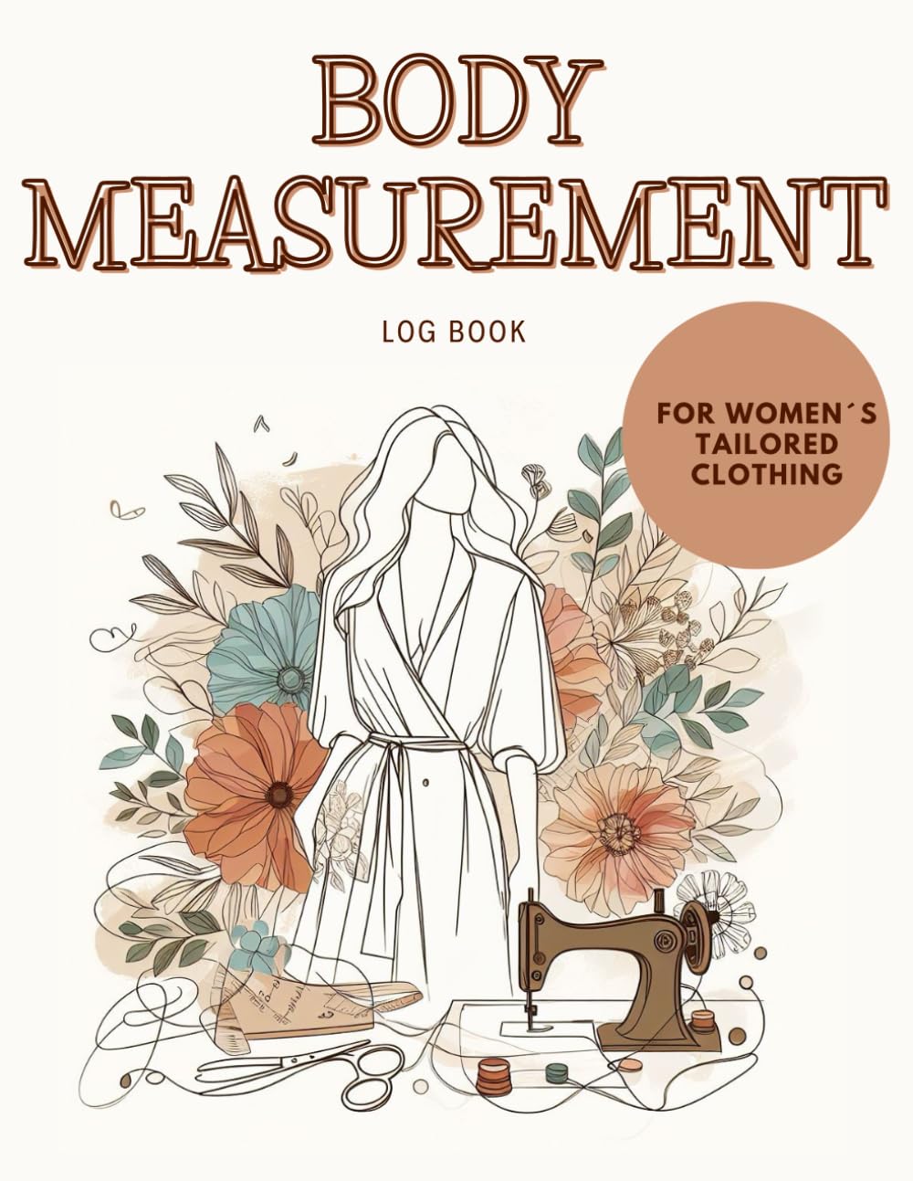 BODY MEASUREMENT LOG BOOK FOR WOMEN'S TAILORED CLOTHING: Tailoring Journal for Custom Tailored and Made-To-Order Garments: BODY MEASUREMENT LOG BOOK FOR WOMEN'S baixar livro de graça