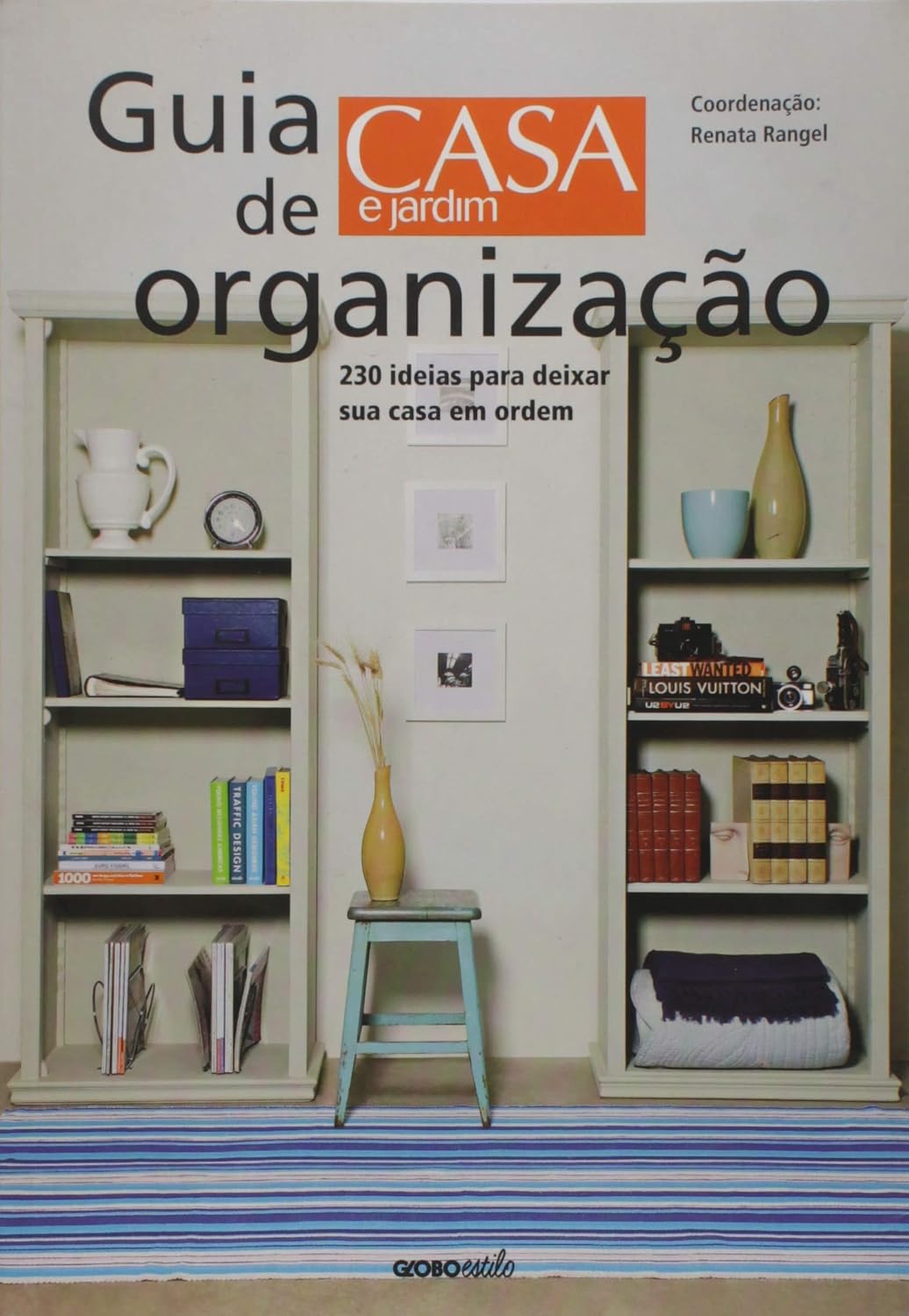 Guia De Organizacao - Casa E Jardim - 230 Ideias Para Deixar Sua Casa baixar o livro de graça