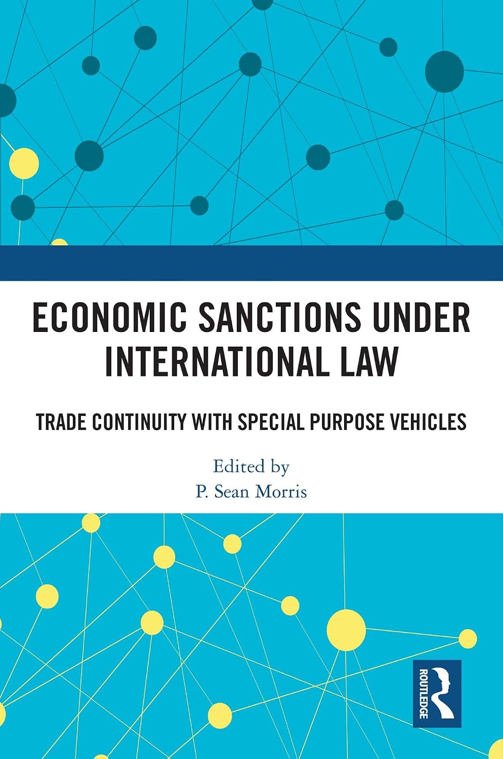 ler totalmente Economic Sanctions under International Law: Trade Continuity with Special Purpose Vehicles (English Edition)