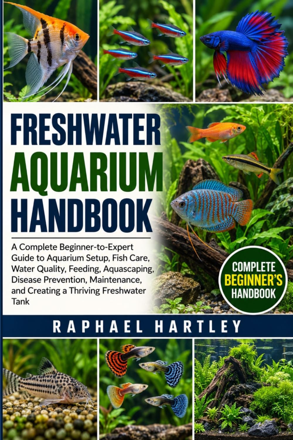 capítulo por capítulo baixar Freshwater Aquarium Handbook: A Complete Beginner-to-Expert Guide to Aquarium Setup, Fish Care, Water Quality, Feeding, Aquascaping, Disease... and Creating a Thriving Freshwater Tank