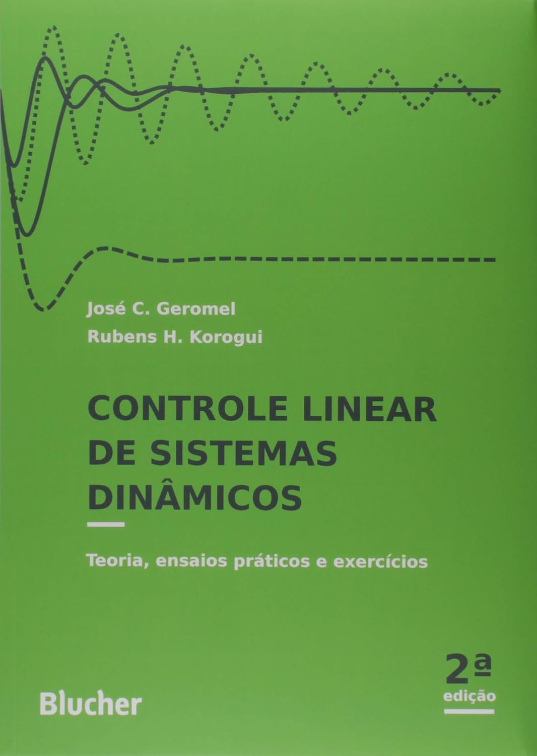 Controle Linear de Sistemas Dinâmicos: Teoria, Ensaios Práticos e Exercícios baixar o livro de graça