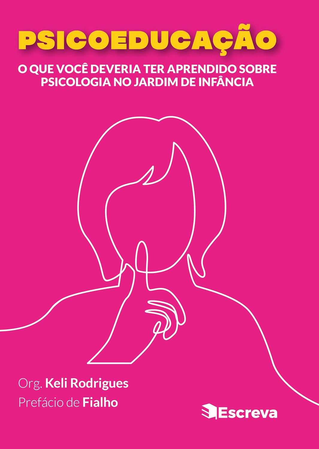 ler totalmente Psicoeducação: O que você deveria ter aprendido sobre psicologia no jardim de infância
