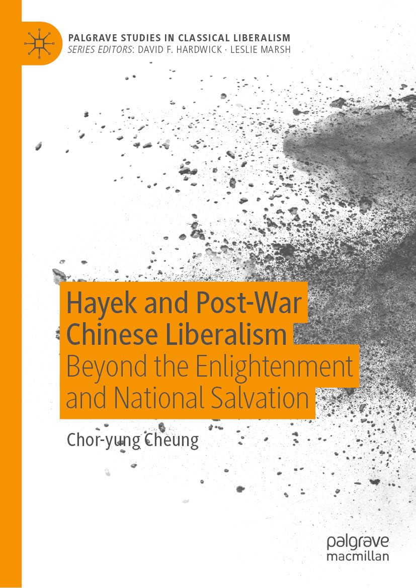 ler totalmente Hayek and Post-War Chinese Liberalism: Beyond the Enlightenment and National Salvation (Palgrave Studies in Classical Liberalism) (English Edition)