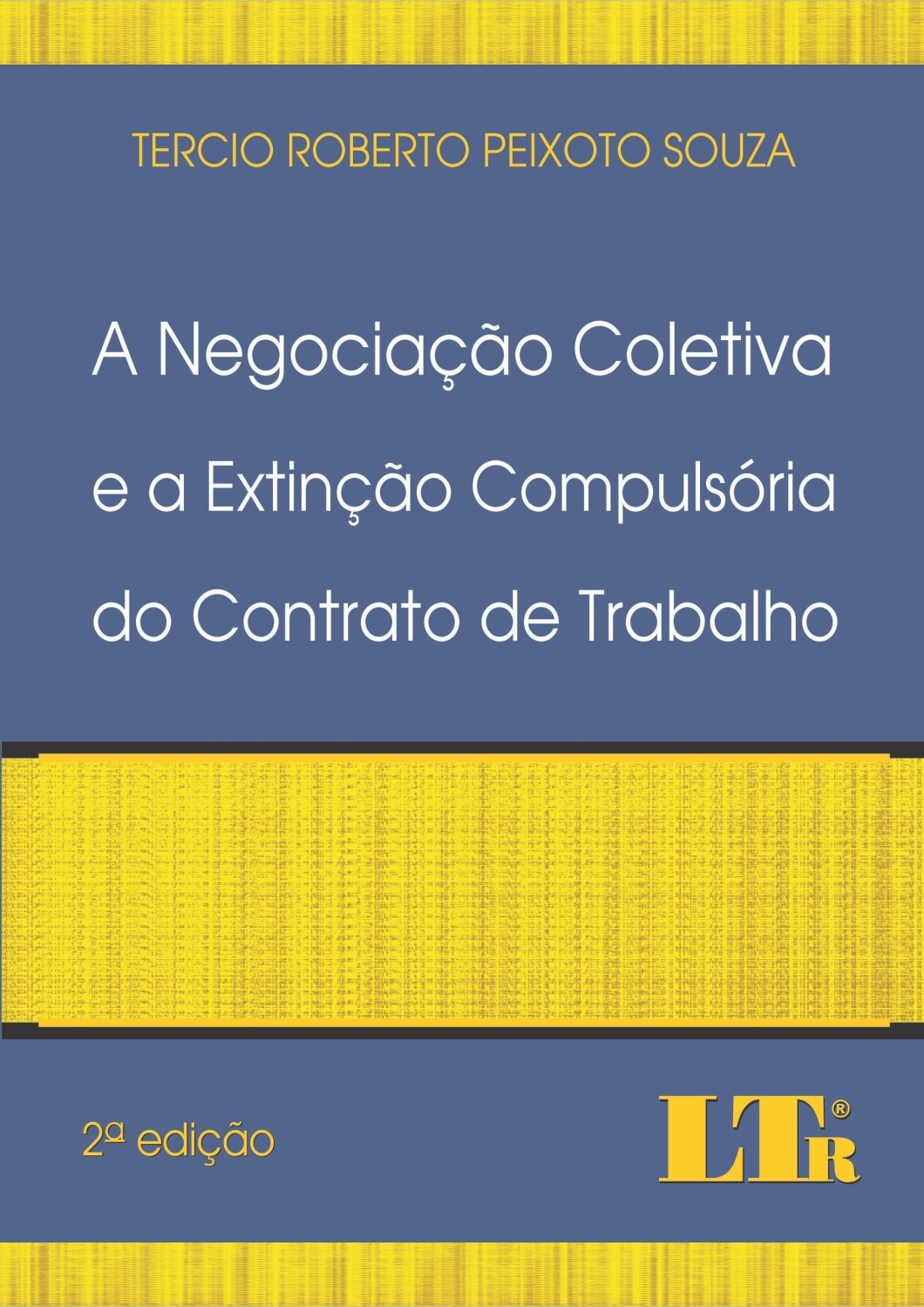 capítulo por capítulo baixar A Negociação Coletiva e a Extinção Compulsória do Contrato de Trabalho
