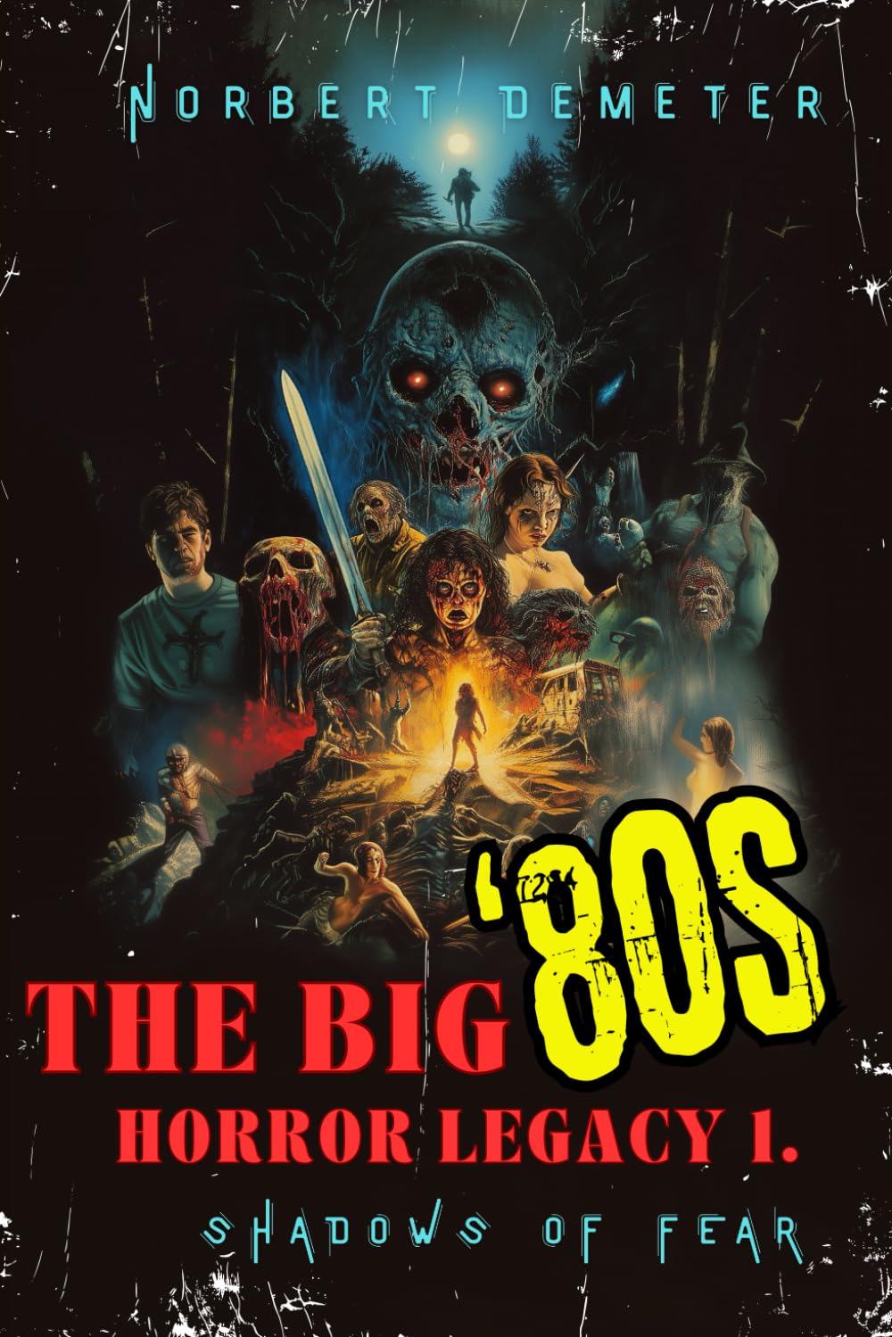 The Big '80s Horror Legacy 1: Shadows of Fear (The Big Horror Legacy) baixar livro de graça