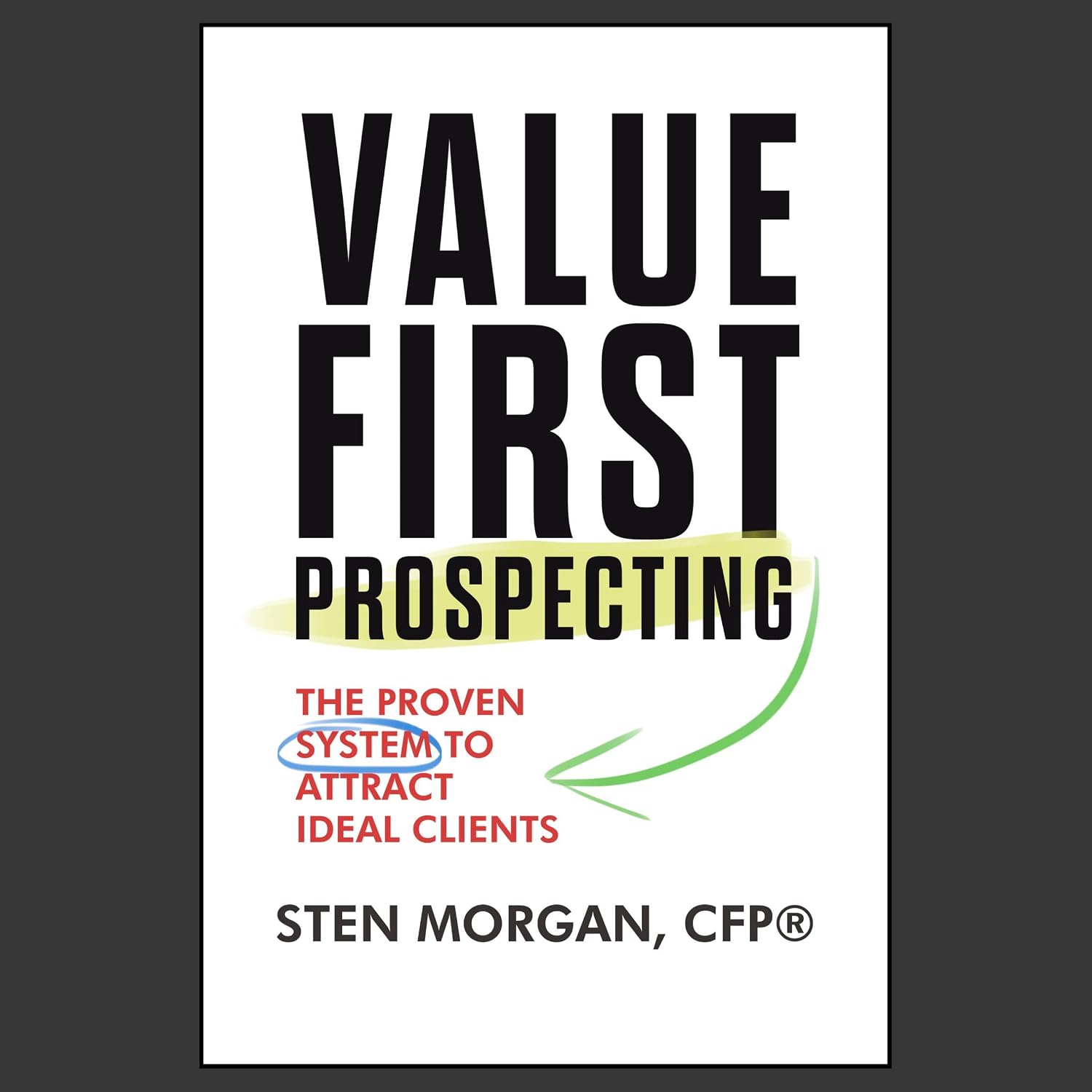 Value First Prospecting: The Proven System to Attract Ideal Clients (English Edition) baixar livro de graça